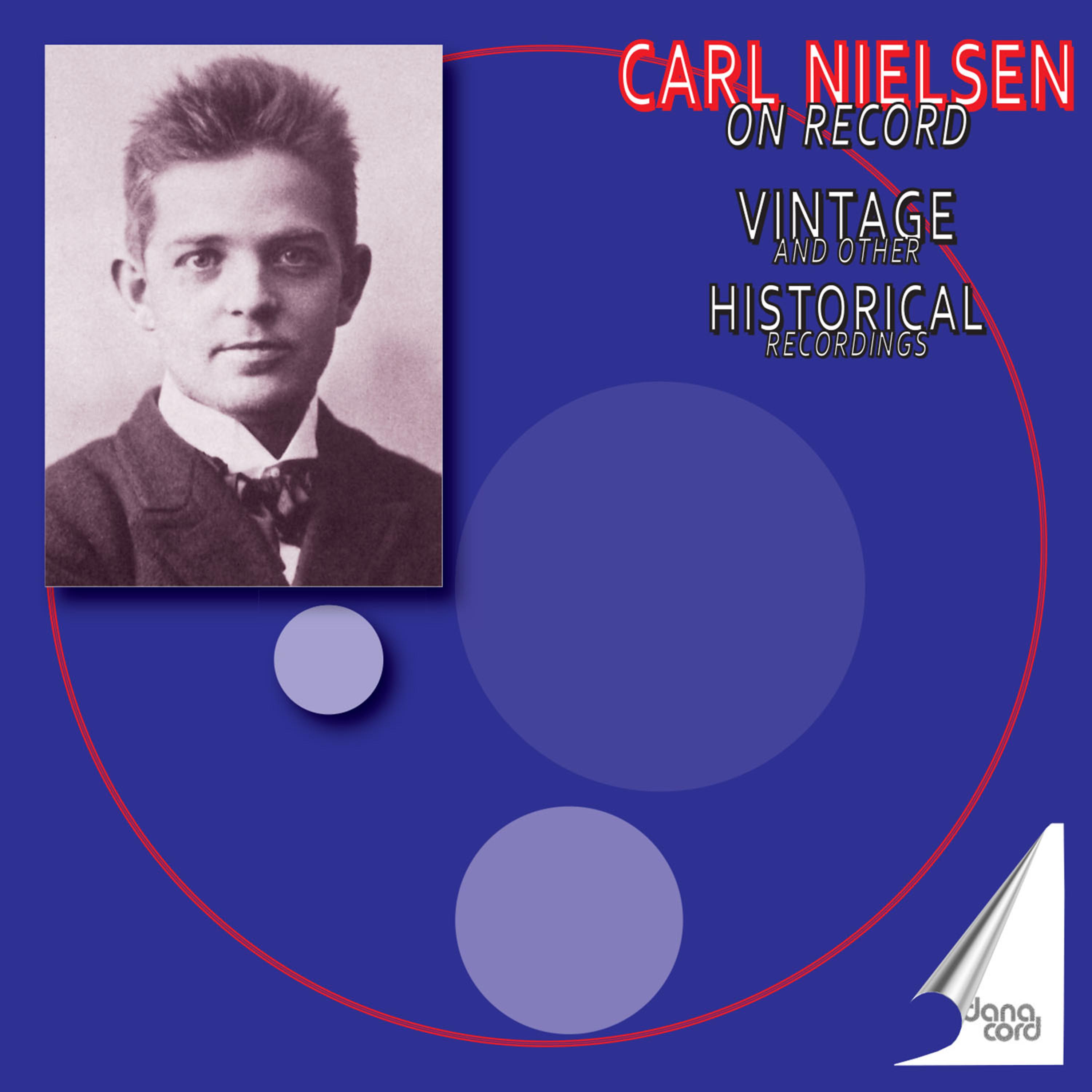 Постер альбома Carl Nielsen: Symphony No. 3 / Clarinet Concerto / Orchestral Works