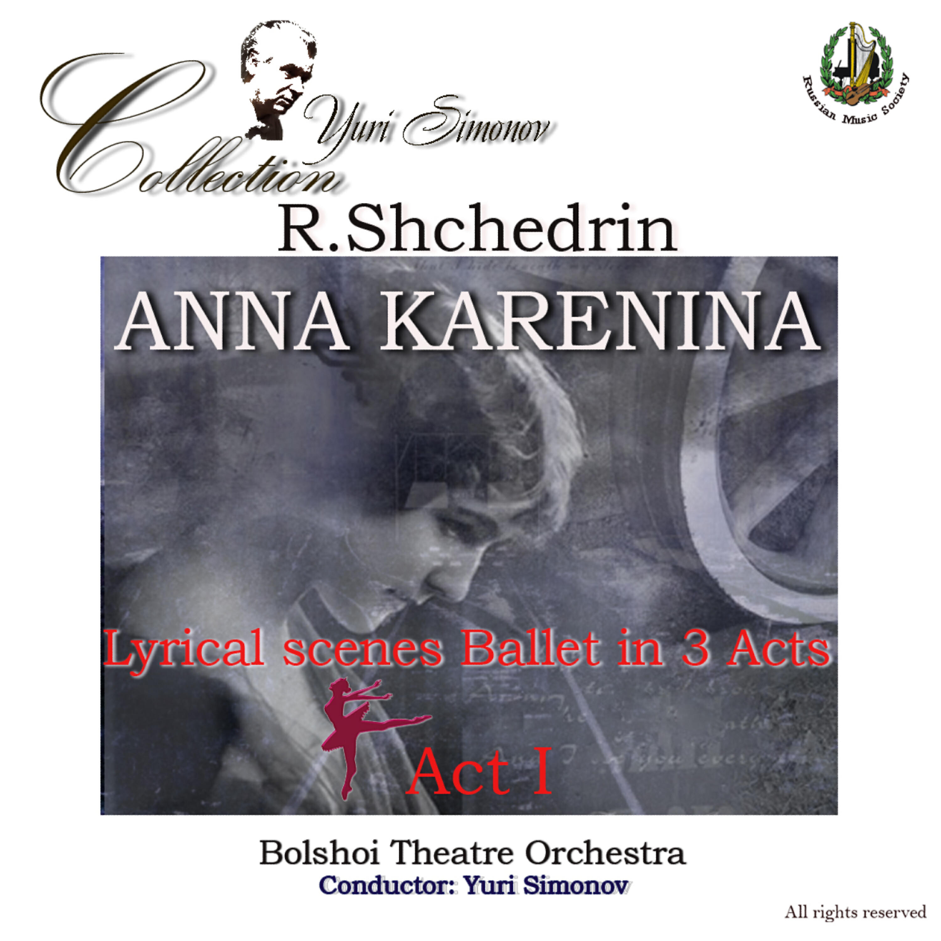 Bolshoi Theatre Orchestra - Anna Karenina - Lyrical Scenes Ballet in 3 Acts: Act III, Anna's Death