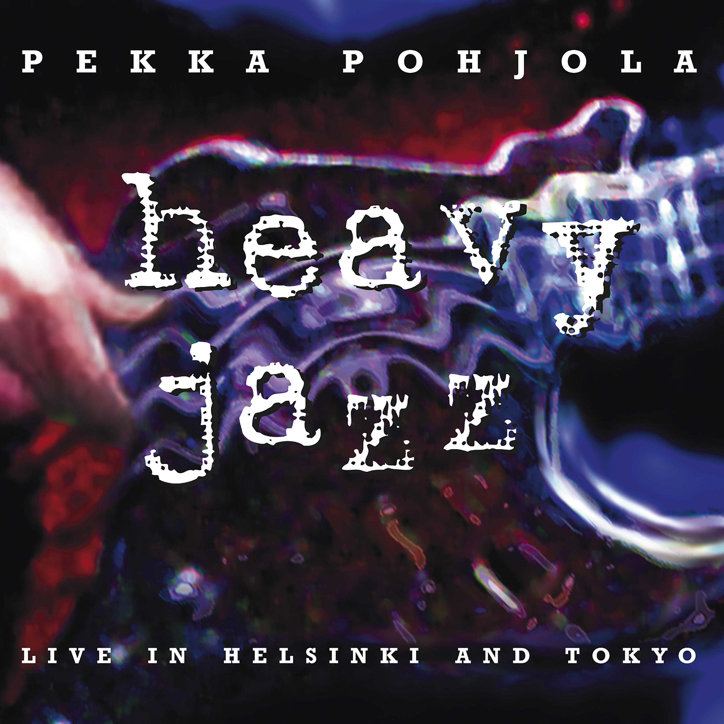 Постер альбома Heavy Jazz – Live in Helsinki and Tokyo (2011 Remaster)