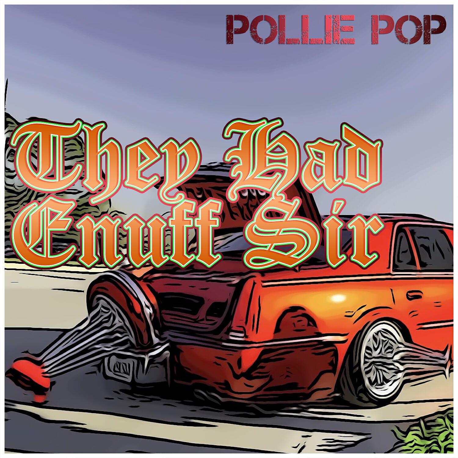 Альбом They Had Enuff Sir исполнителя Pollie Pop