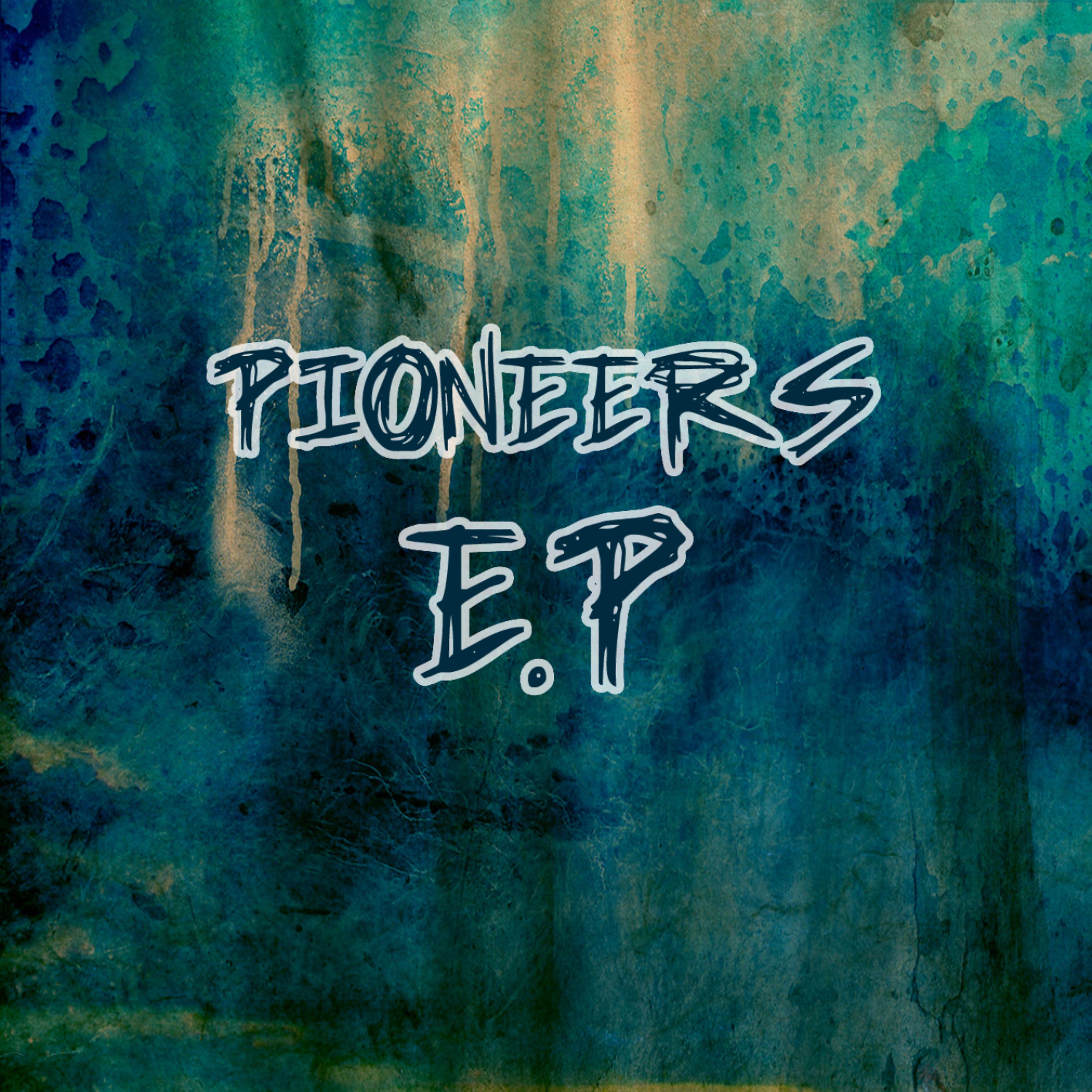 Постер альбома Pioneers - EP