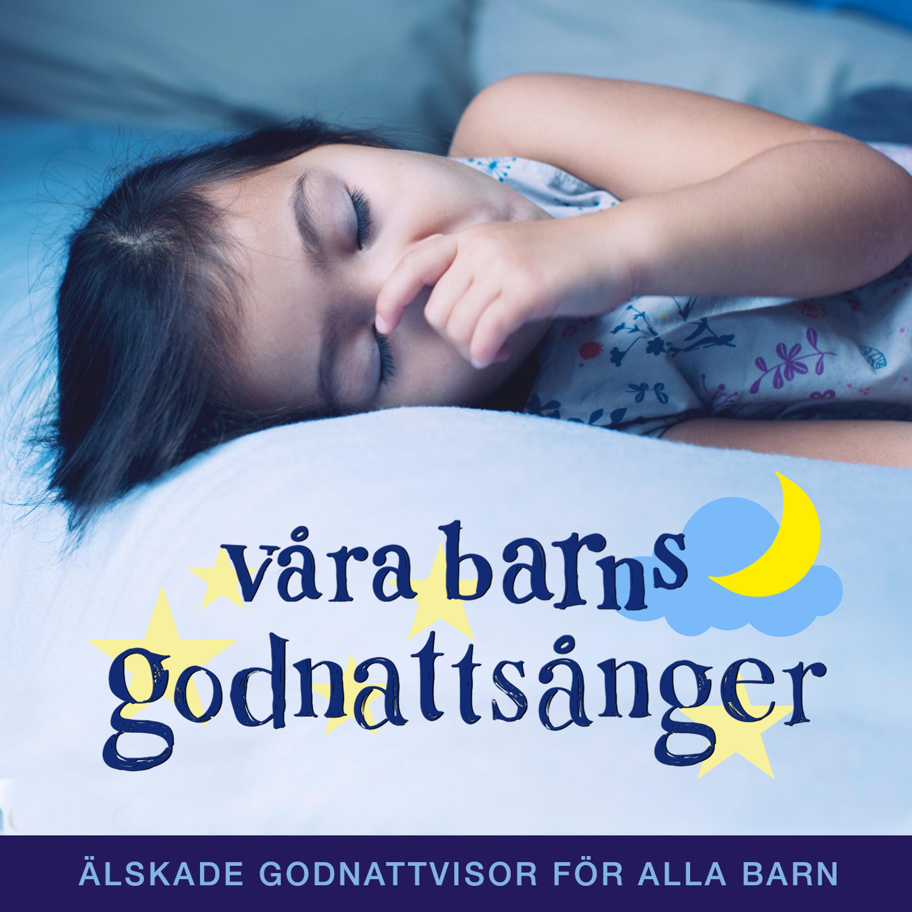 Постер альбома Våra barns godnattsånger - älskade godnattvisor & vaggvisor för alla barn