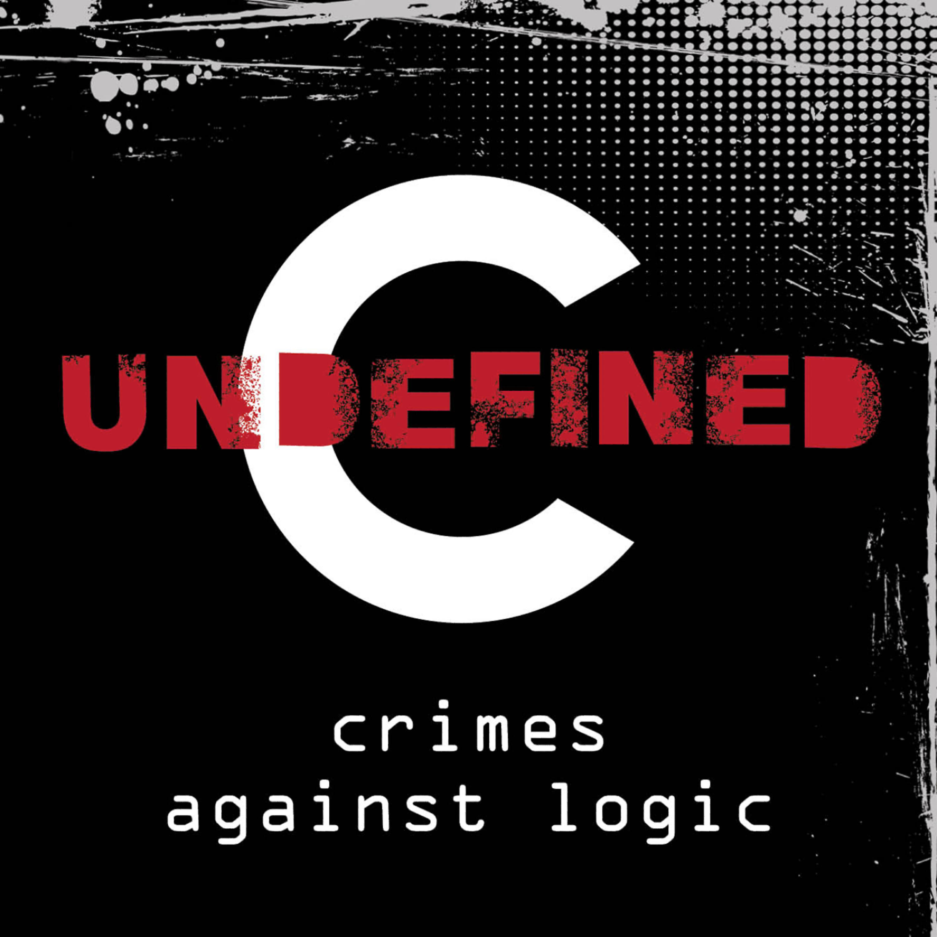 Undefined - Crimes Against Logic