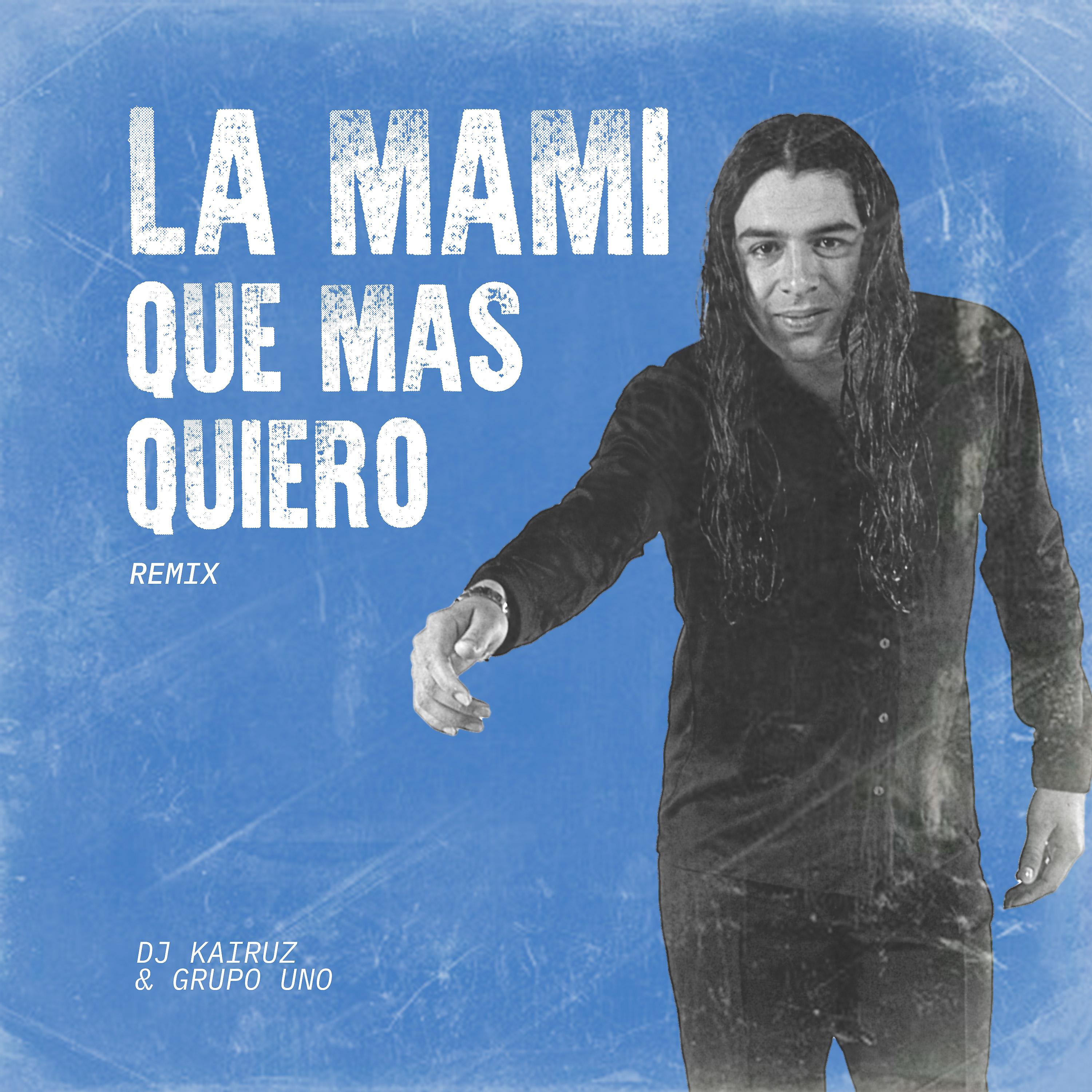 Постер альбома La Mami Que Mas Quiero (Remix)