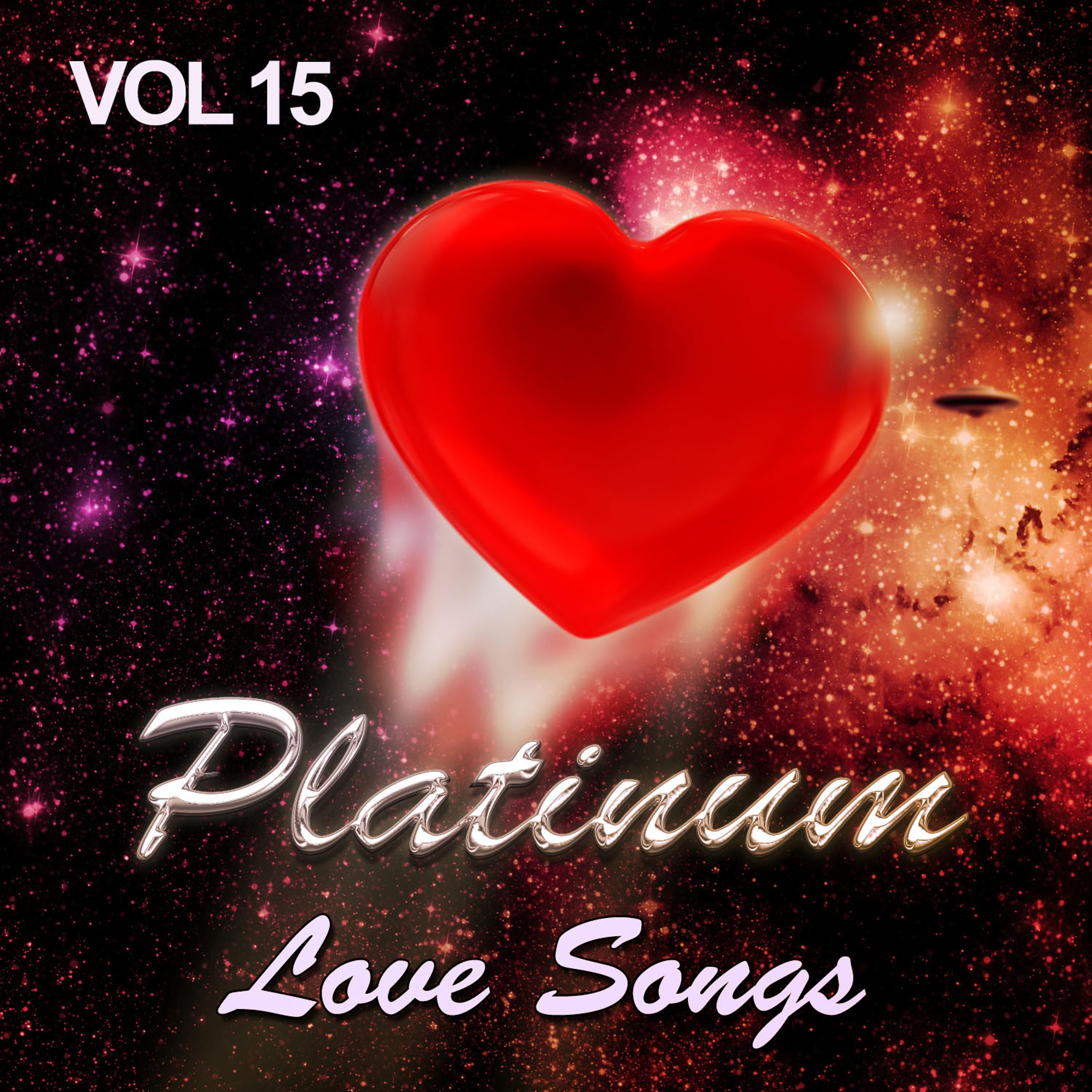 Постер альбома Platinum Love Songs, Vol. 15