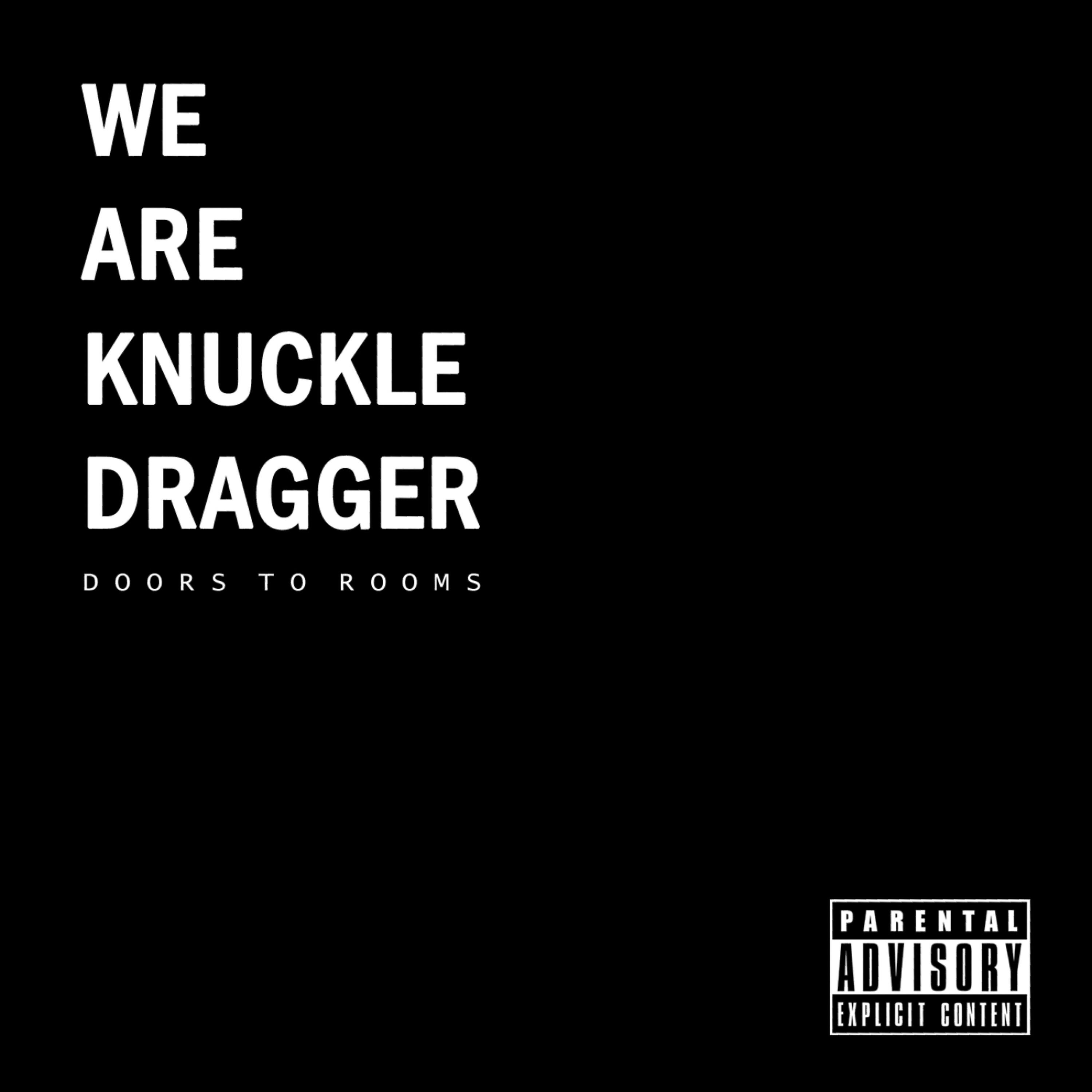 We Are Knuckle Dragger - ME