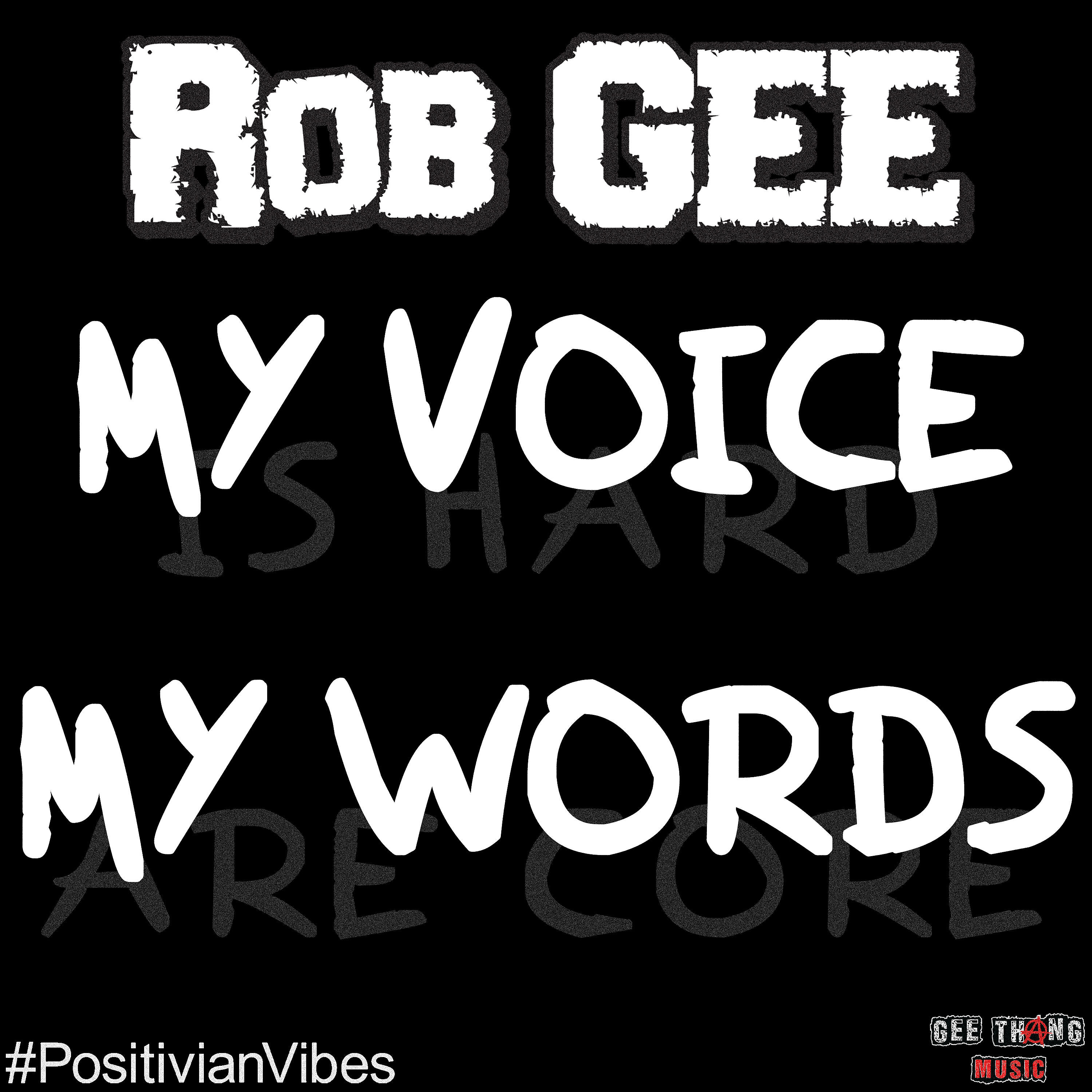Rob GEE - Self Destruction (My Voice My Words Edit)
