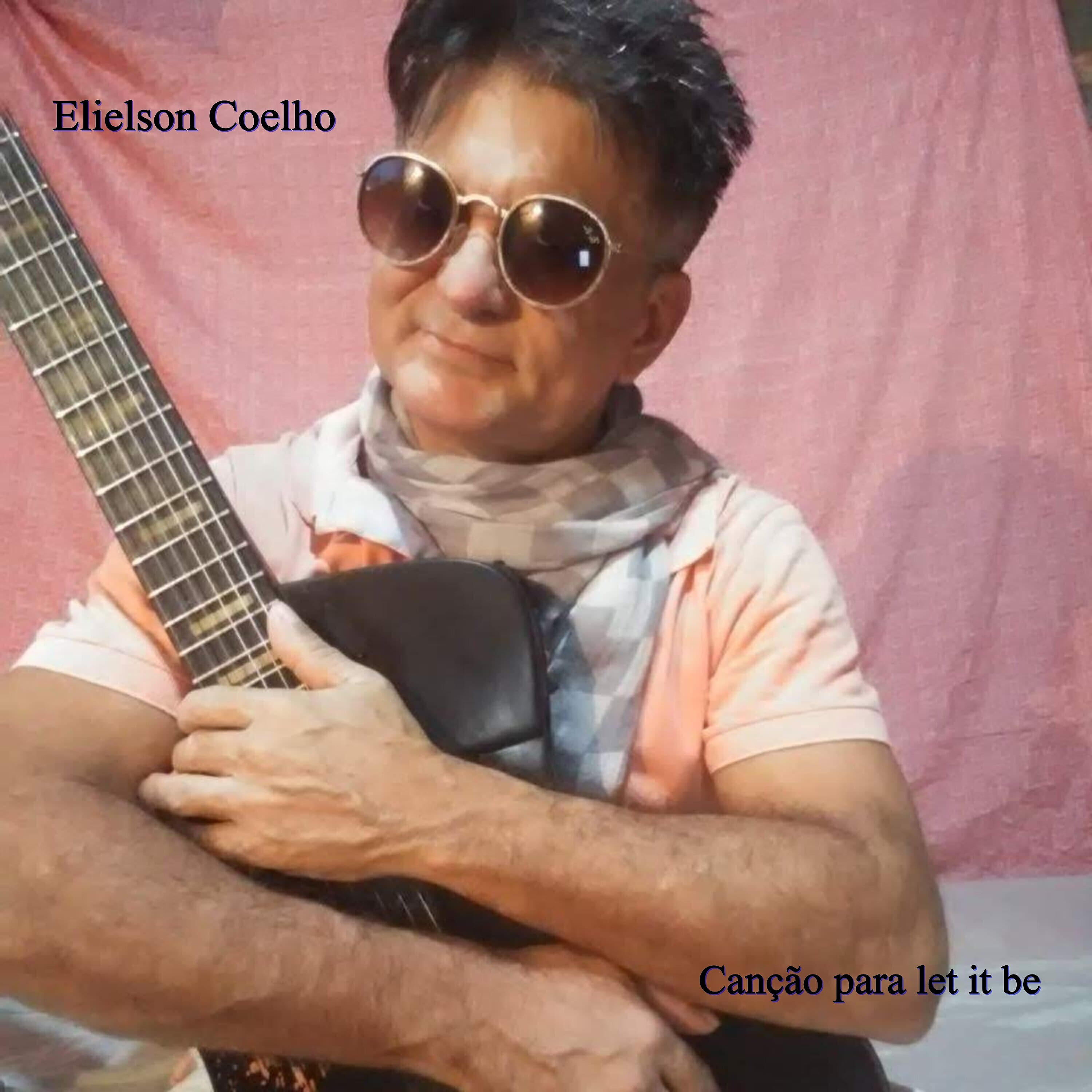 Elielson Coelho - Canção para Let It Be