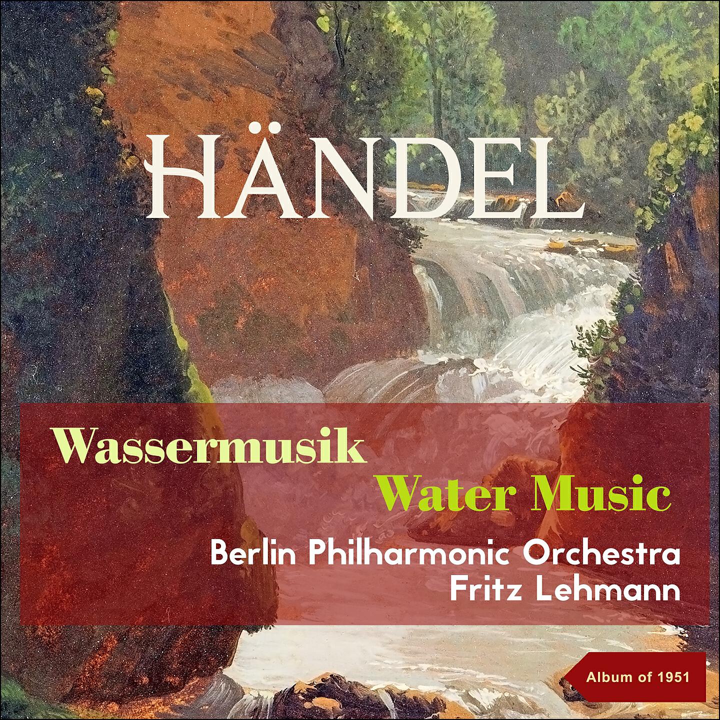 Berlin Philharmonic Orchestra - Handel: Water Music Suite No.1 in F, HWV 348 - Aria