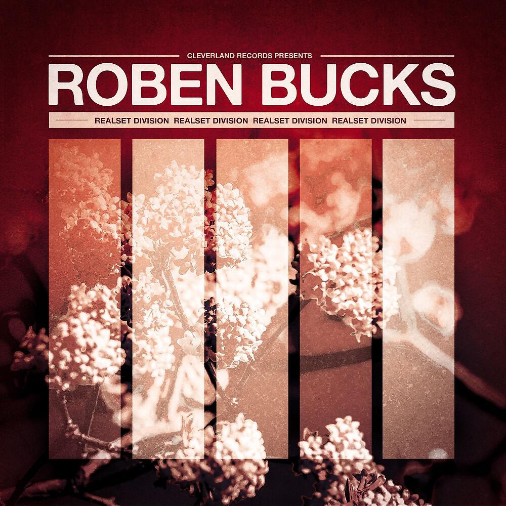 Roben Bucks - Tired Whell