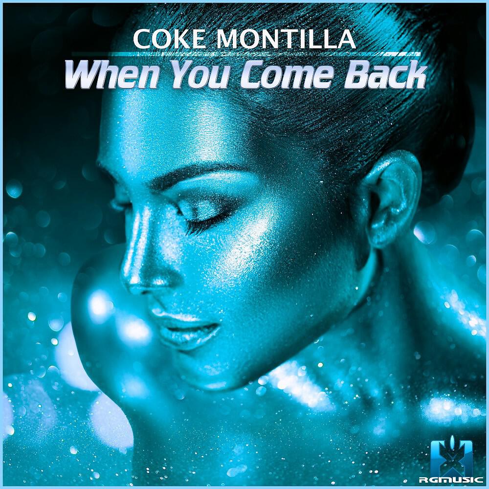 Coke Montilla - When You Come Back (Nick Unique Radio Edit)