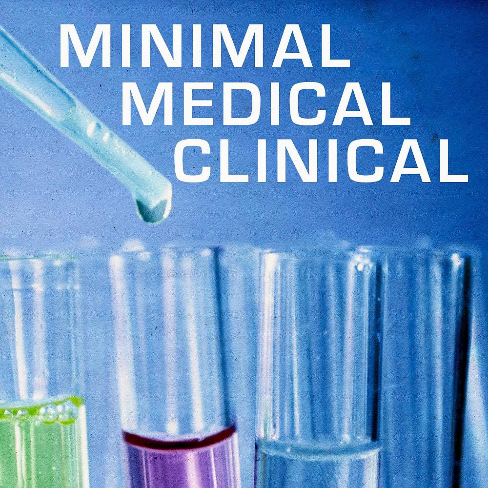 Постер альбома Minimal Medical Clinical