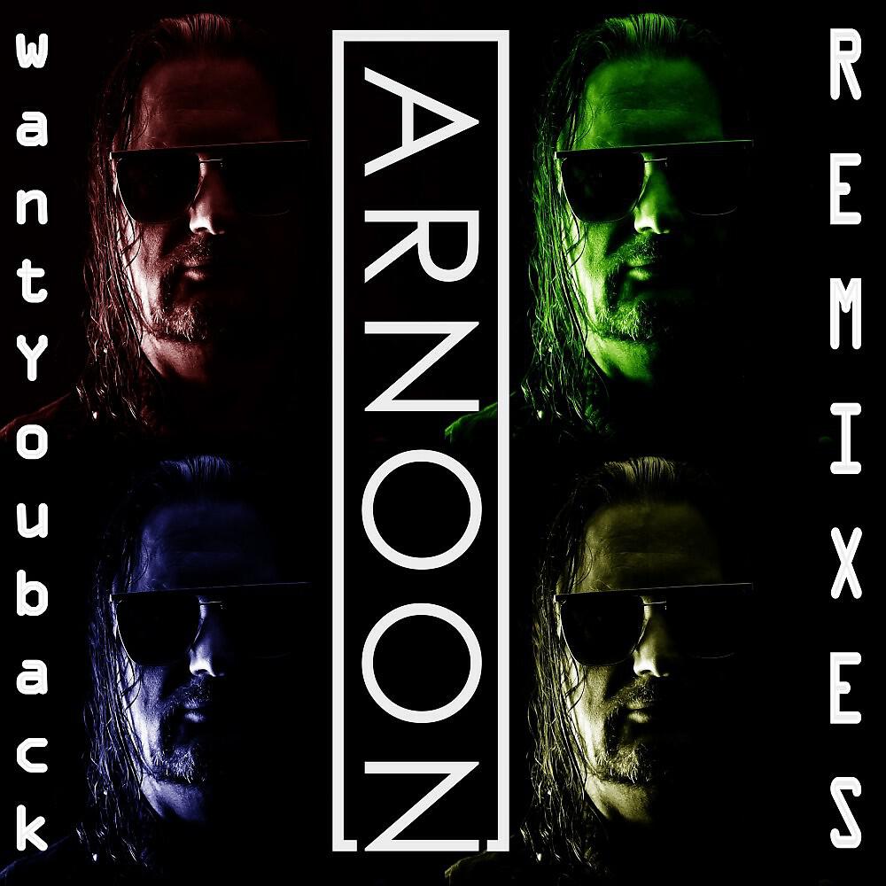 Arnoon - Want U Back (Humbolt Gremberg Mix)