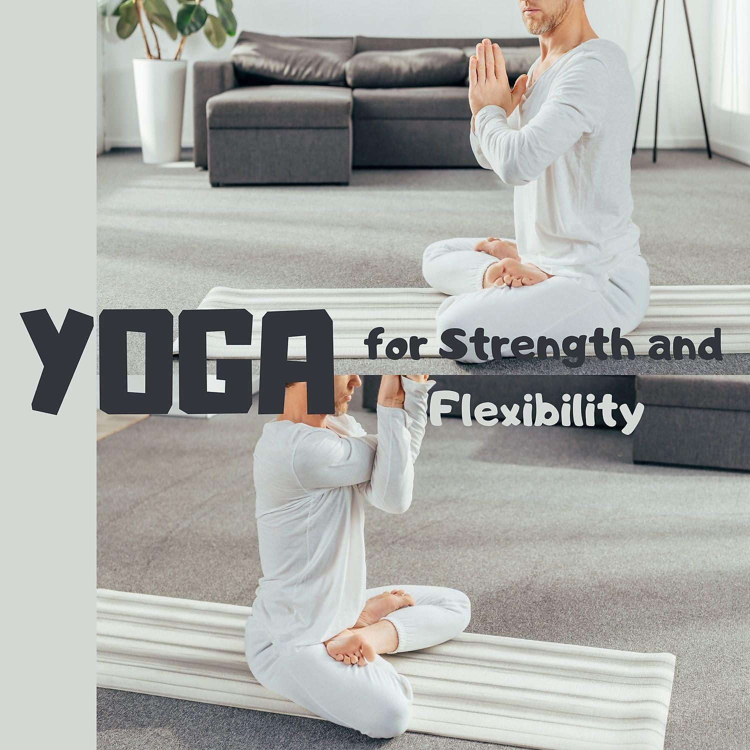 Постер альбома Yoga for Strength and Flexibility
