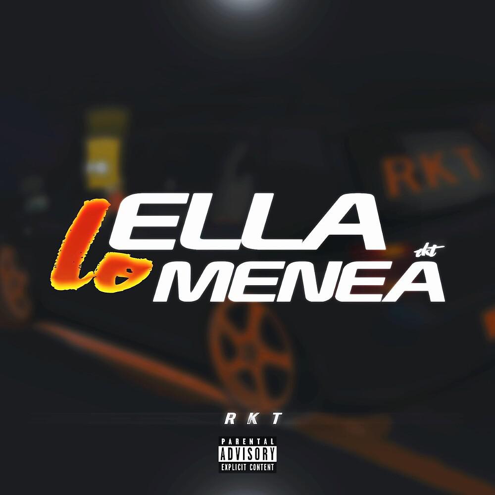 Постер альбома Ella Lo Menea Rkt