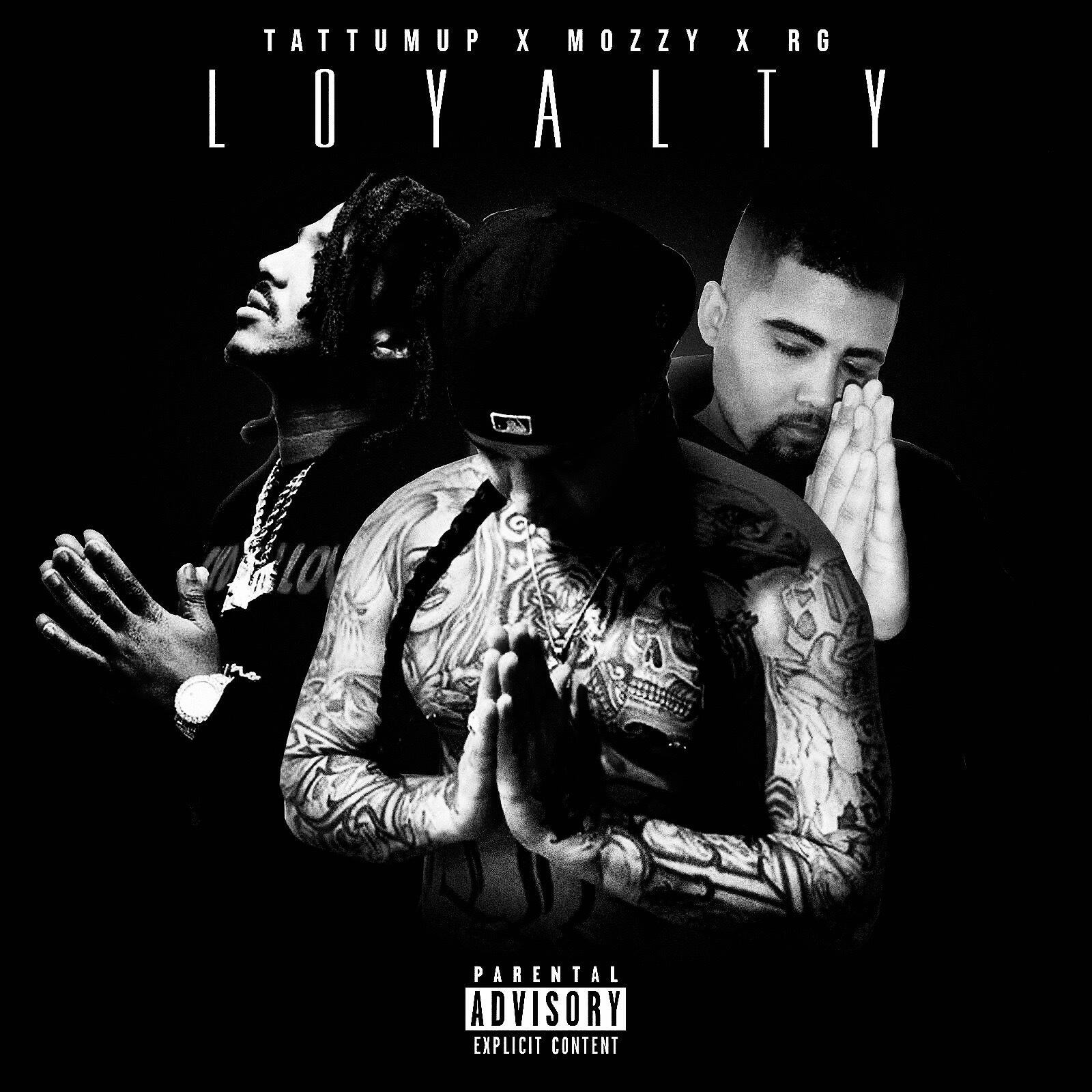 TattumUp - Loyalty (feat. Mozzy & RG)