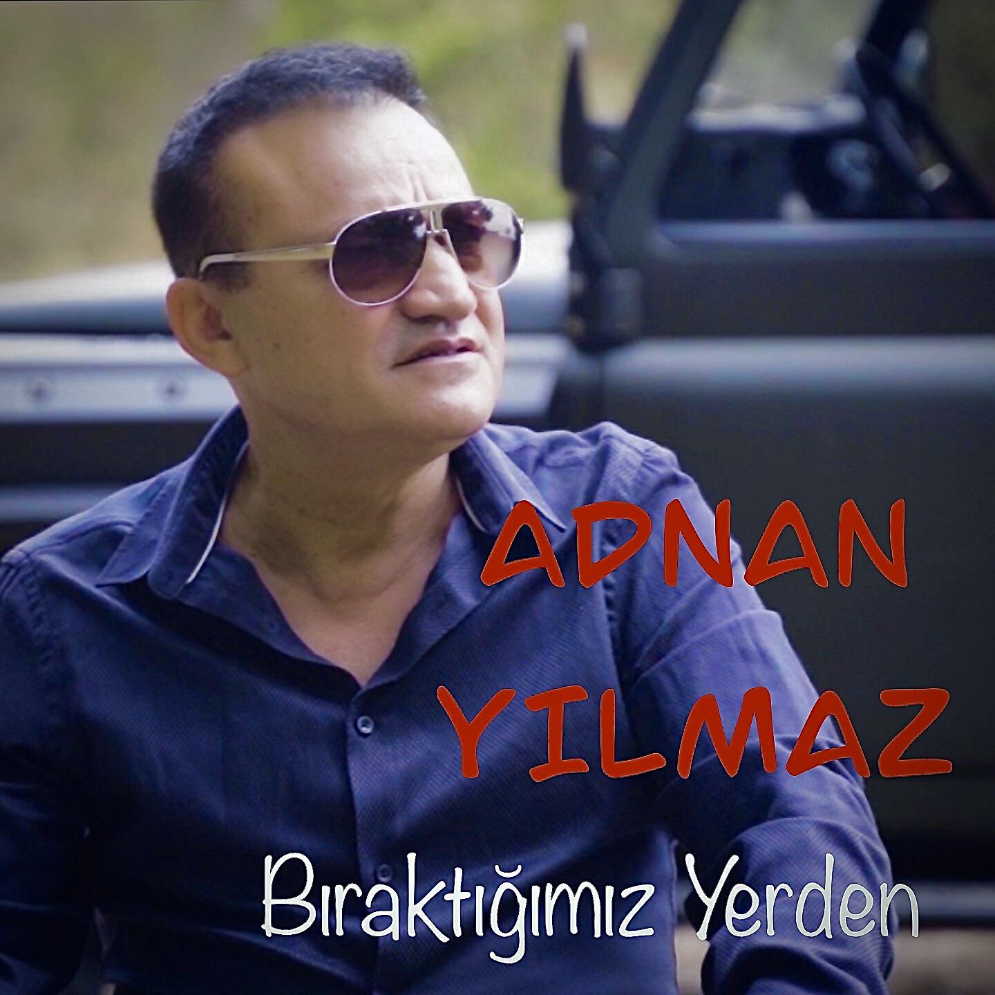 Adnan Yılmaz - Pişman Değilim