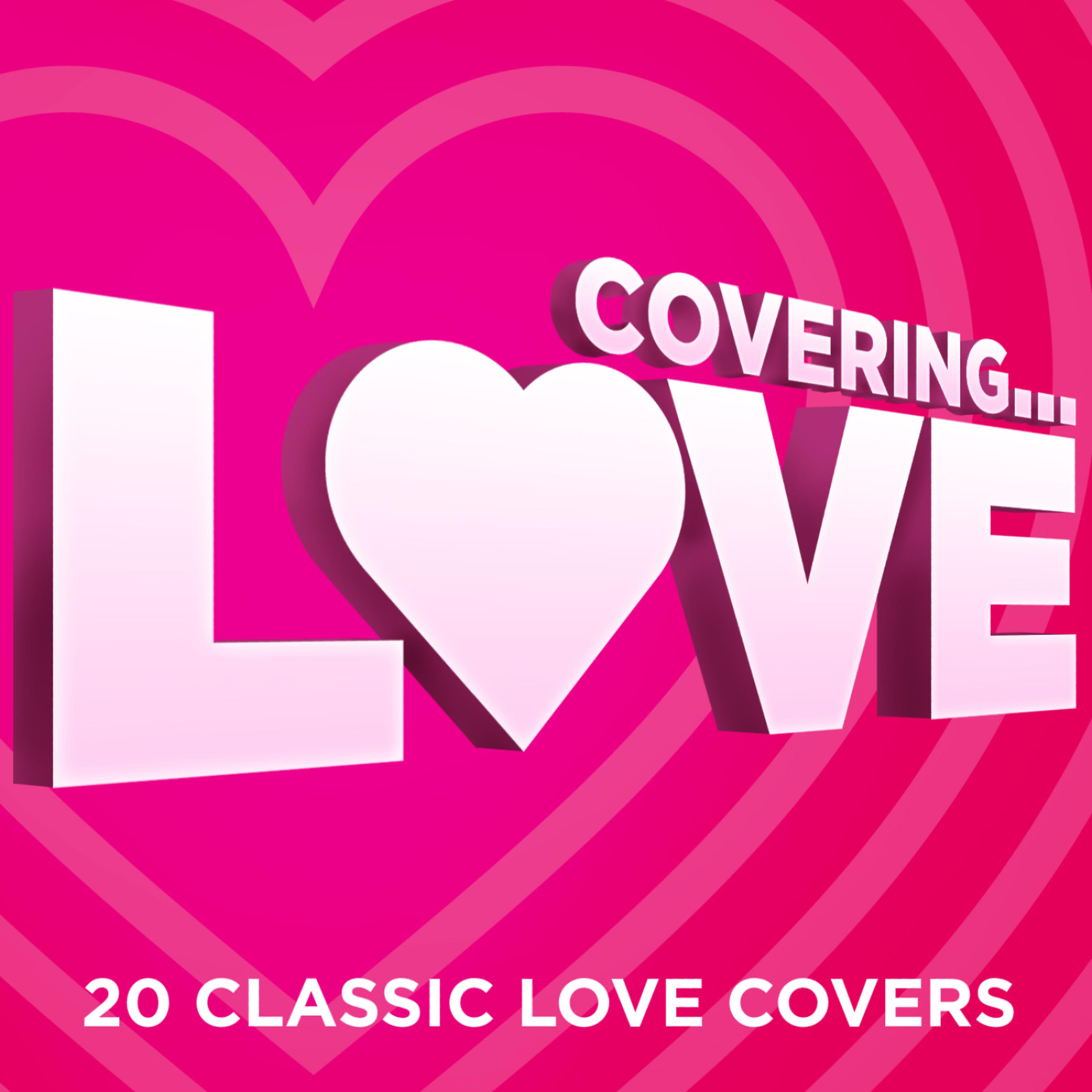 Постер альбома Covering... Love – Valentine’s Day 2013 Edition