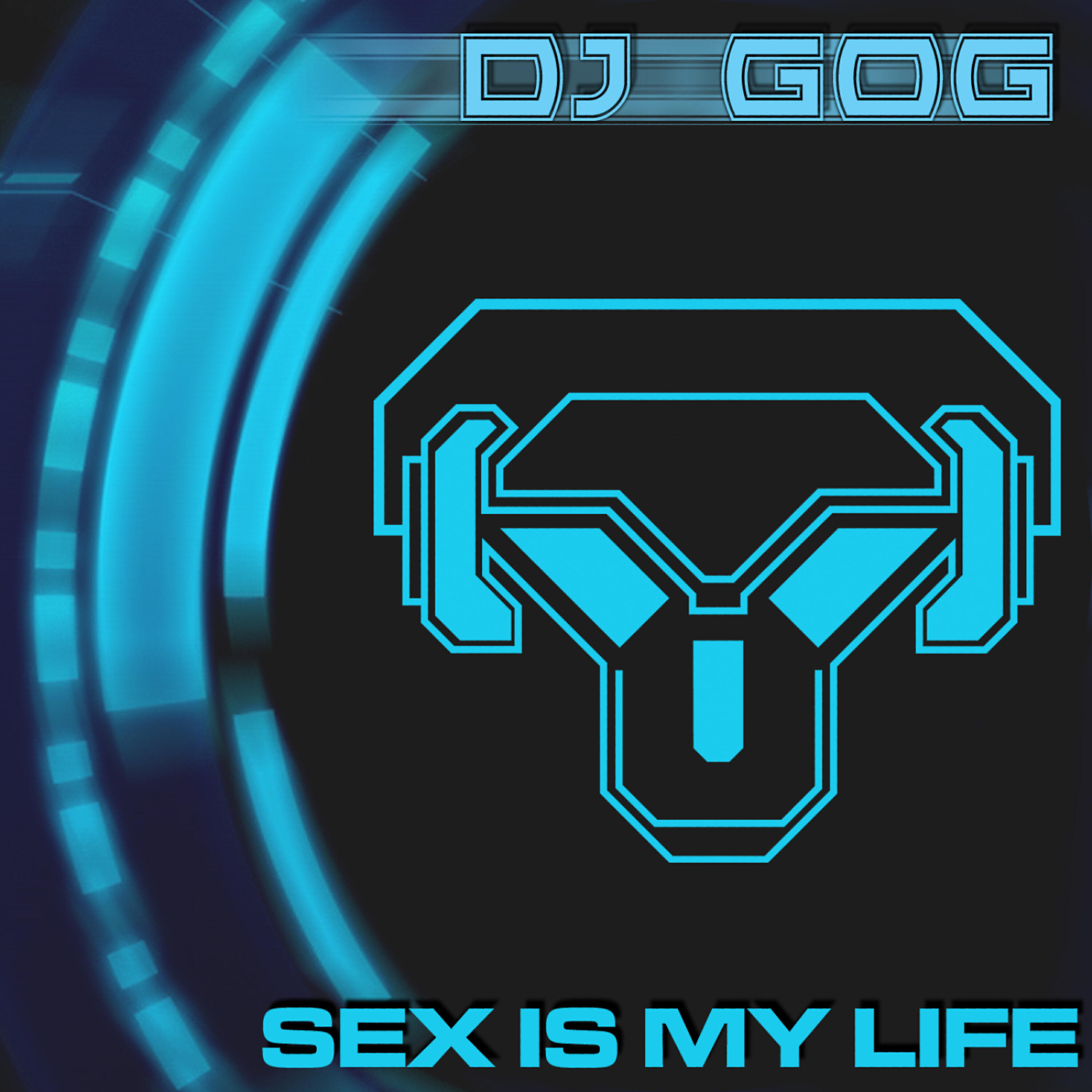 DJ GOG - I Don`t Give A Fuck (Sex Is My Life) (Original Version)