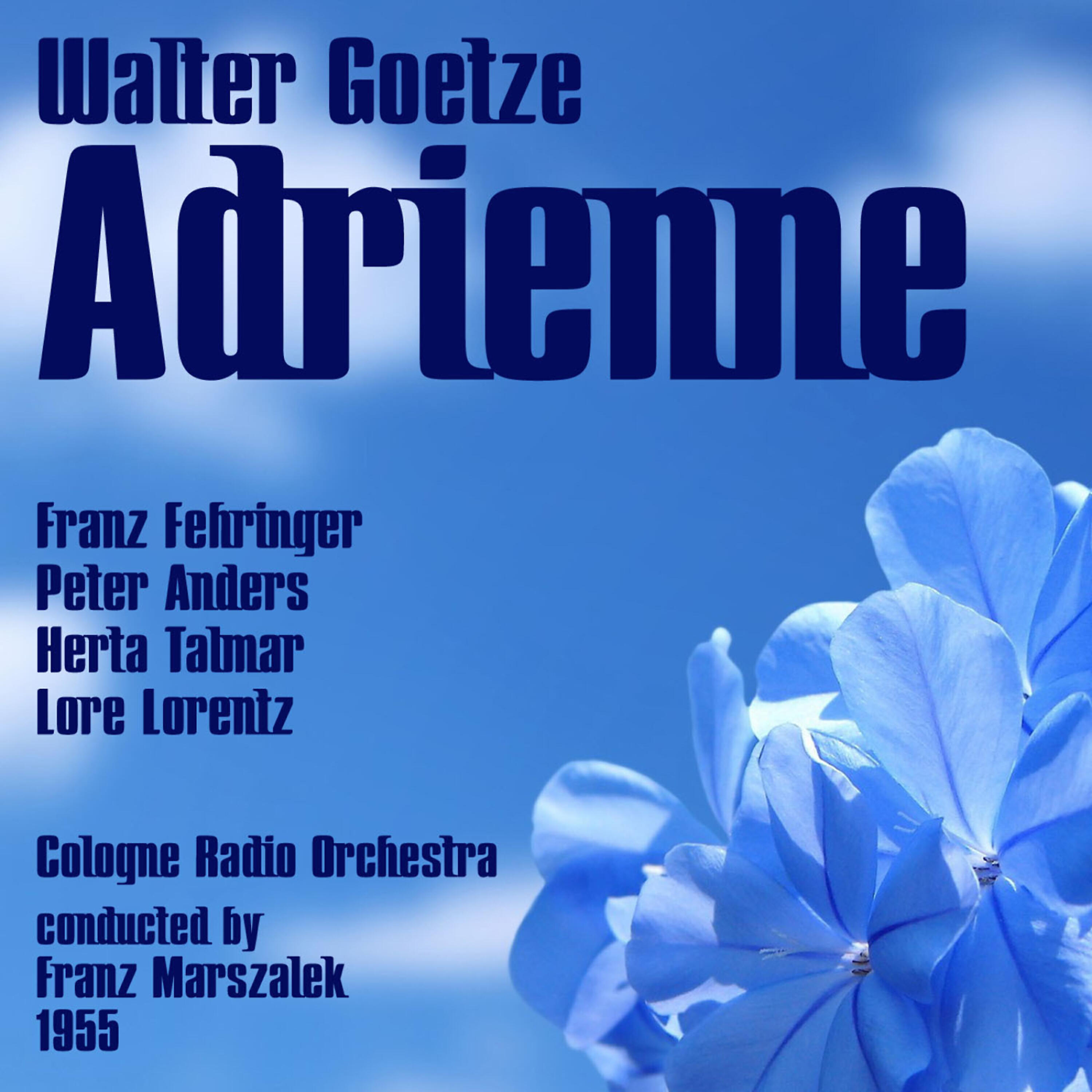 Peter Anders - Adrienne: Act III, Dialog 2