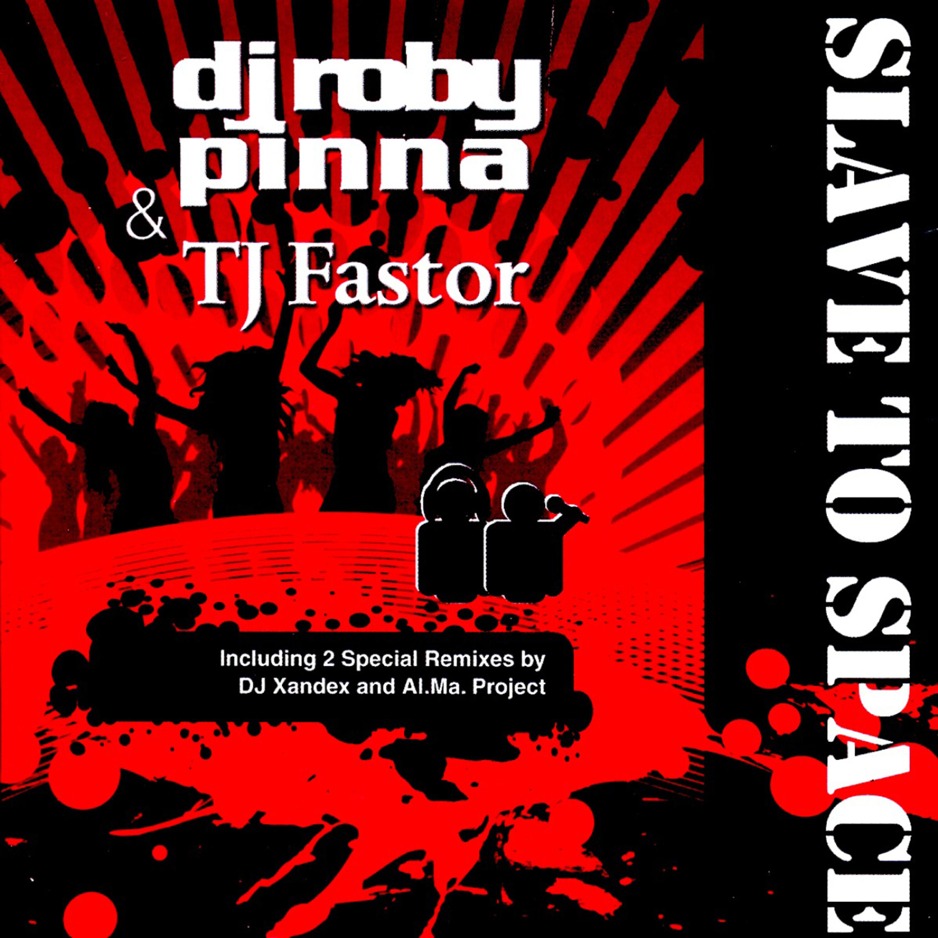 DJ Roby Pinna - Slave To Space (AI.Ma. Mix)