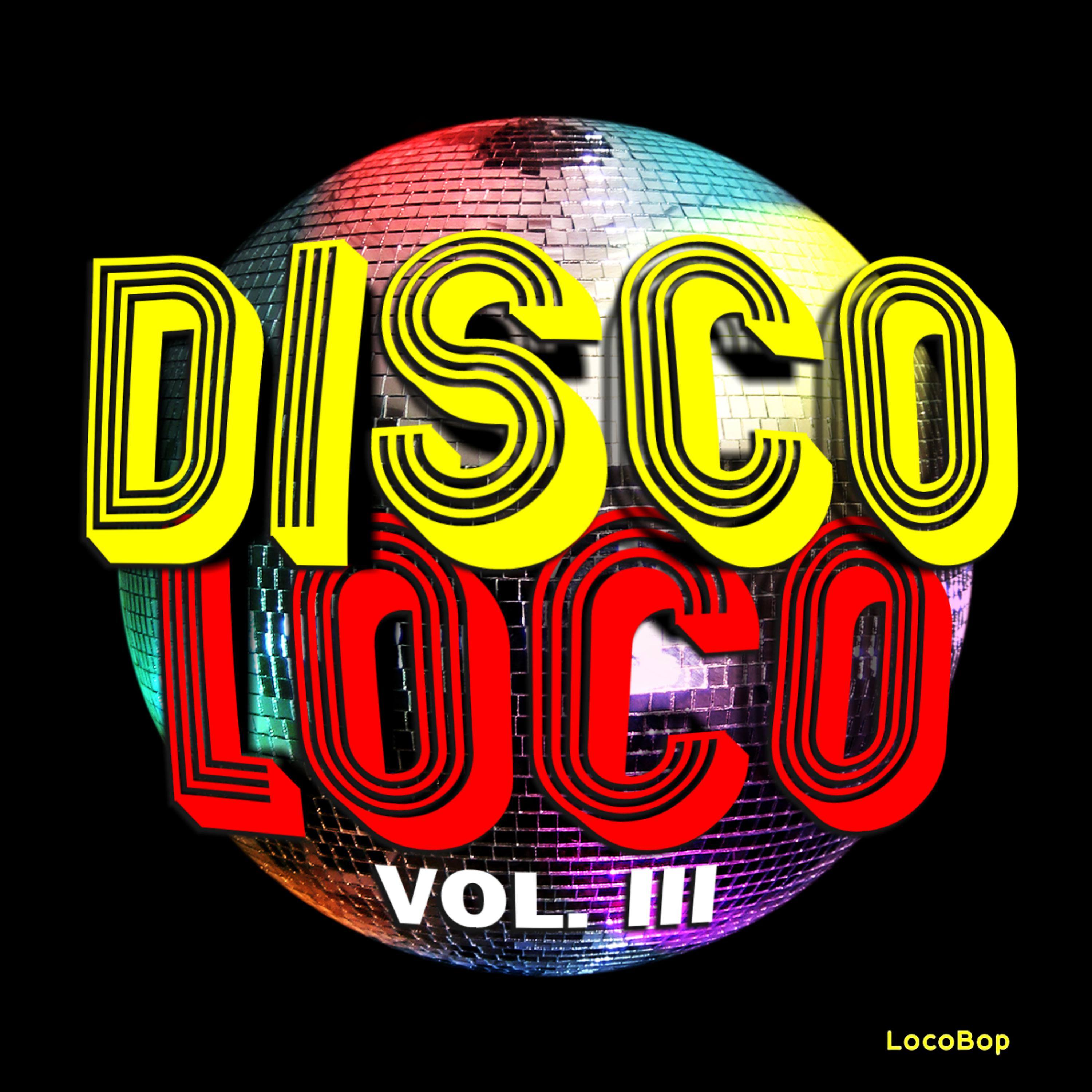 Постер альбома Disco Loco, Vol. III