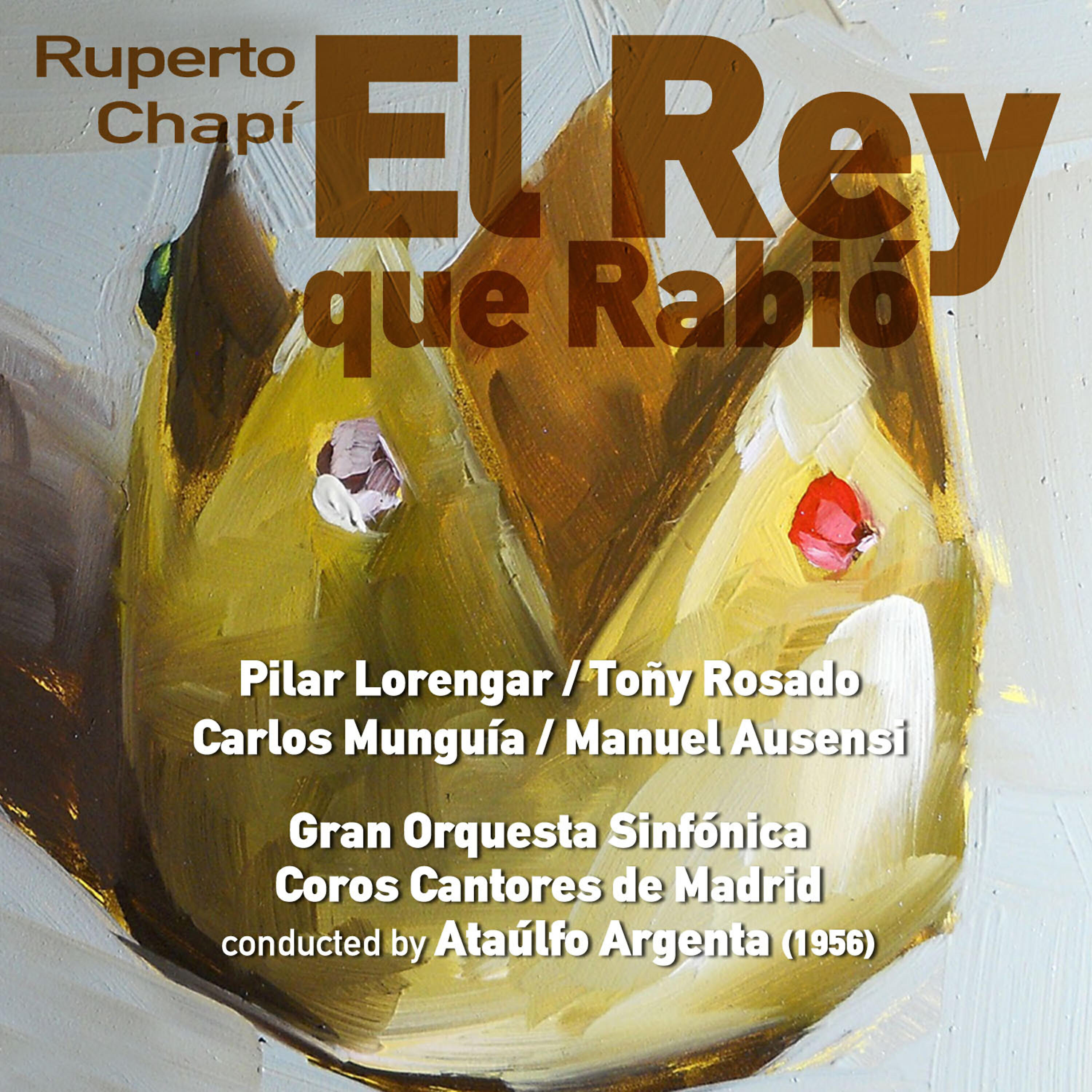 Pilar Lorengar - El Rey que Rabió: Coro de Segadores - Alegres Segadores
