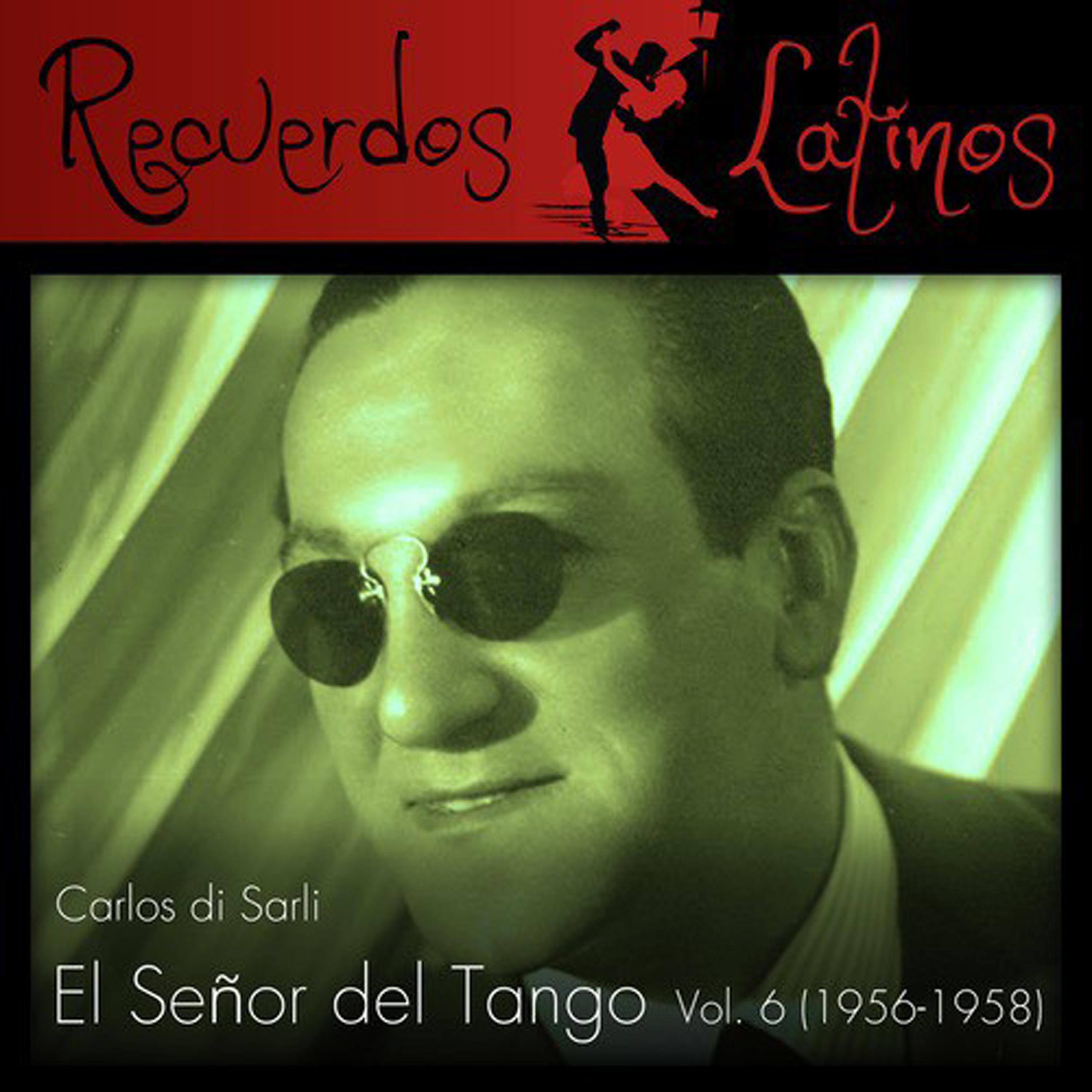 Постер альбома Carlos Di Sarli: El Señor del Tango, Vol. 6 (1956-1958)
