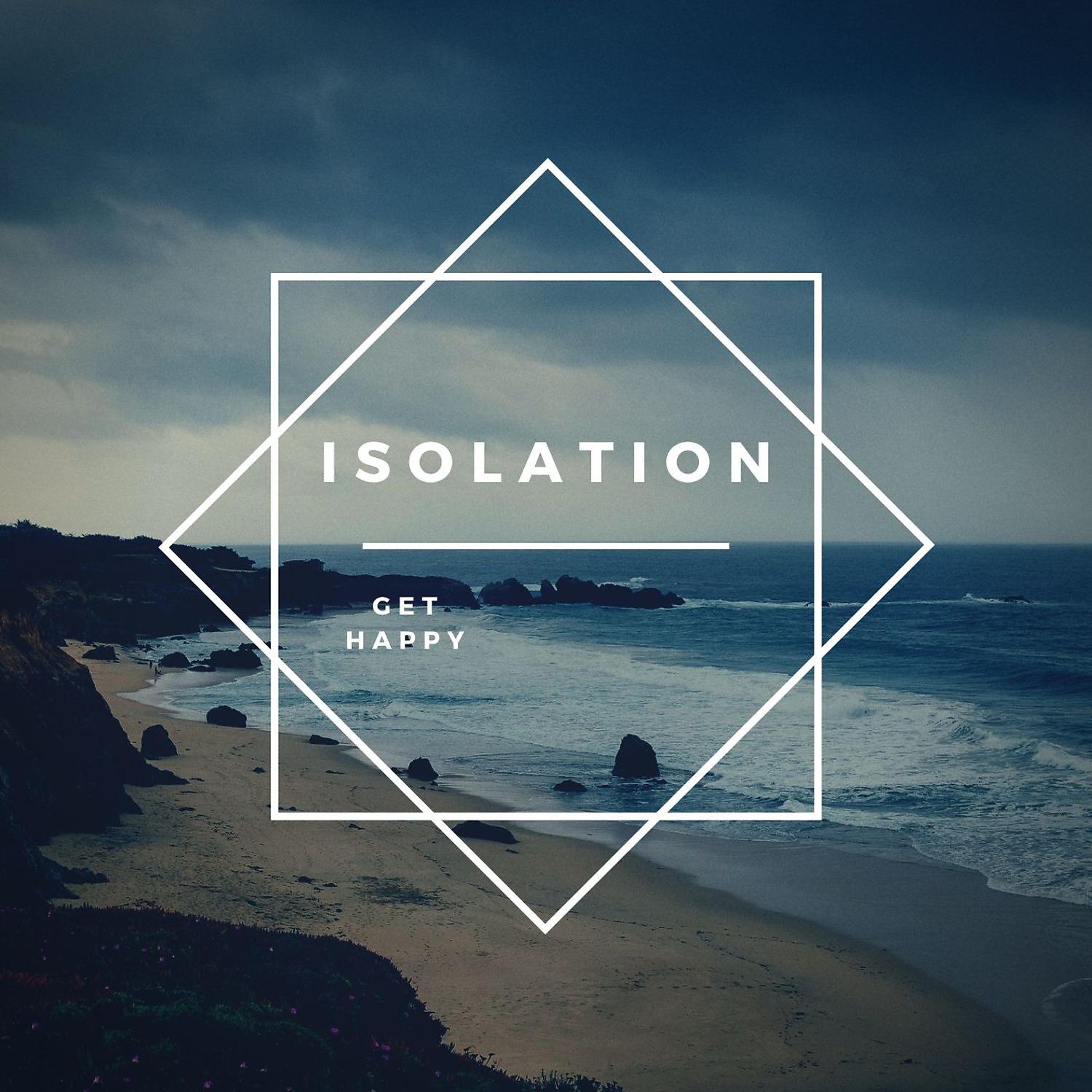 Постер альбома Isolation (Get Happy)