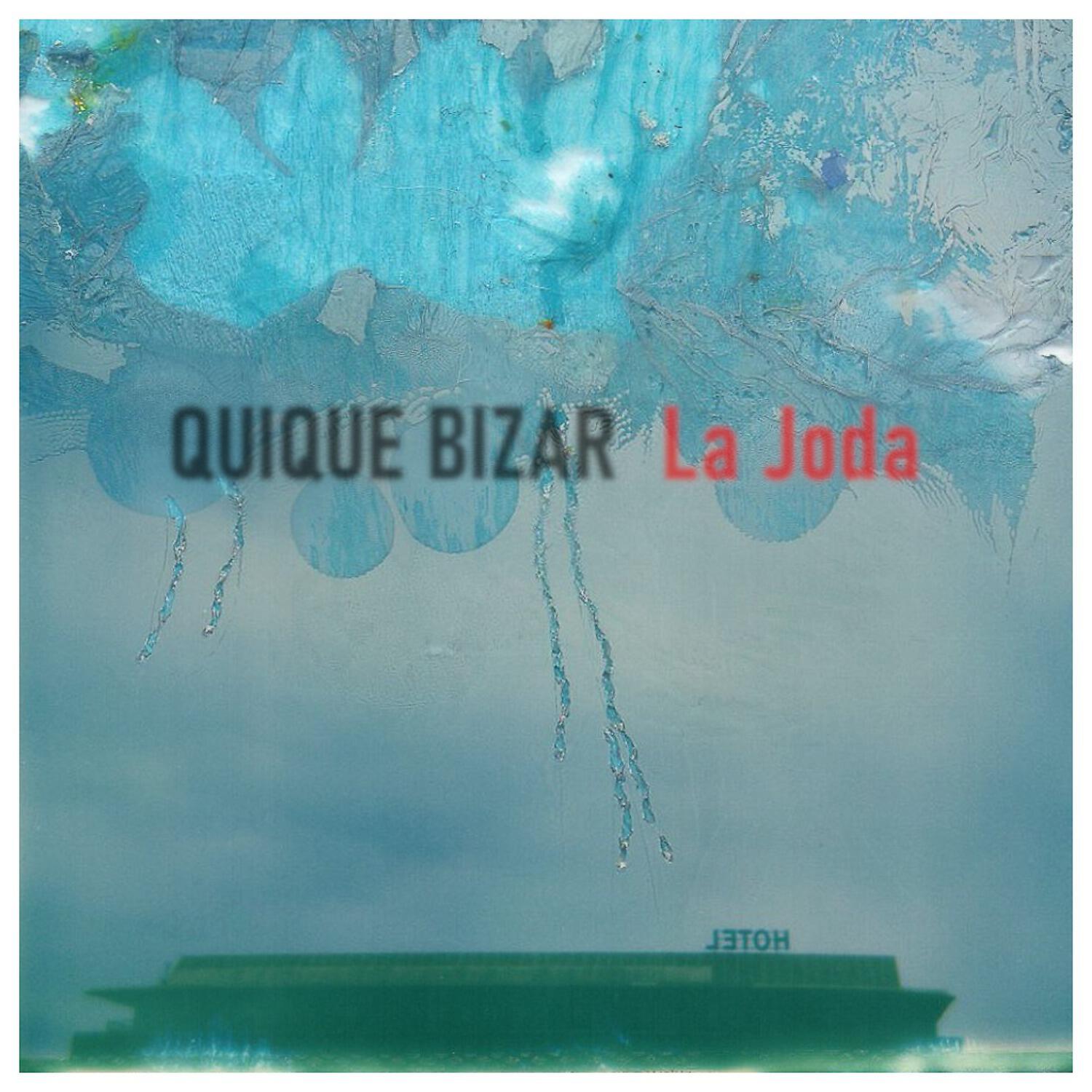 Quique Bizar - La joda