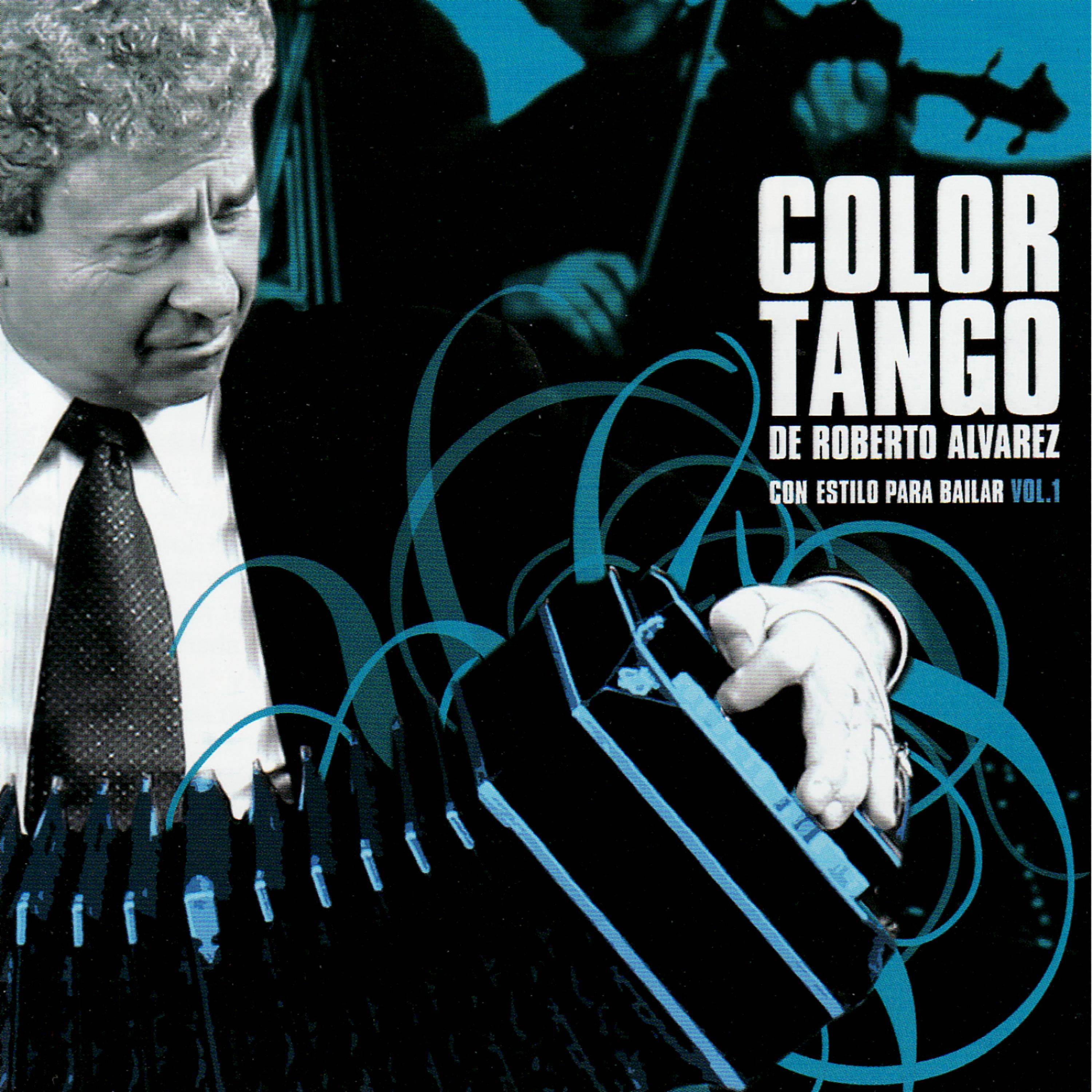 Постер альбома Color Tango de Roberto Alvarez - Con Estilo Para Bailar, Vol. 1