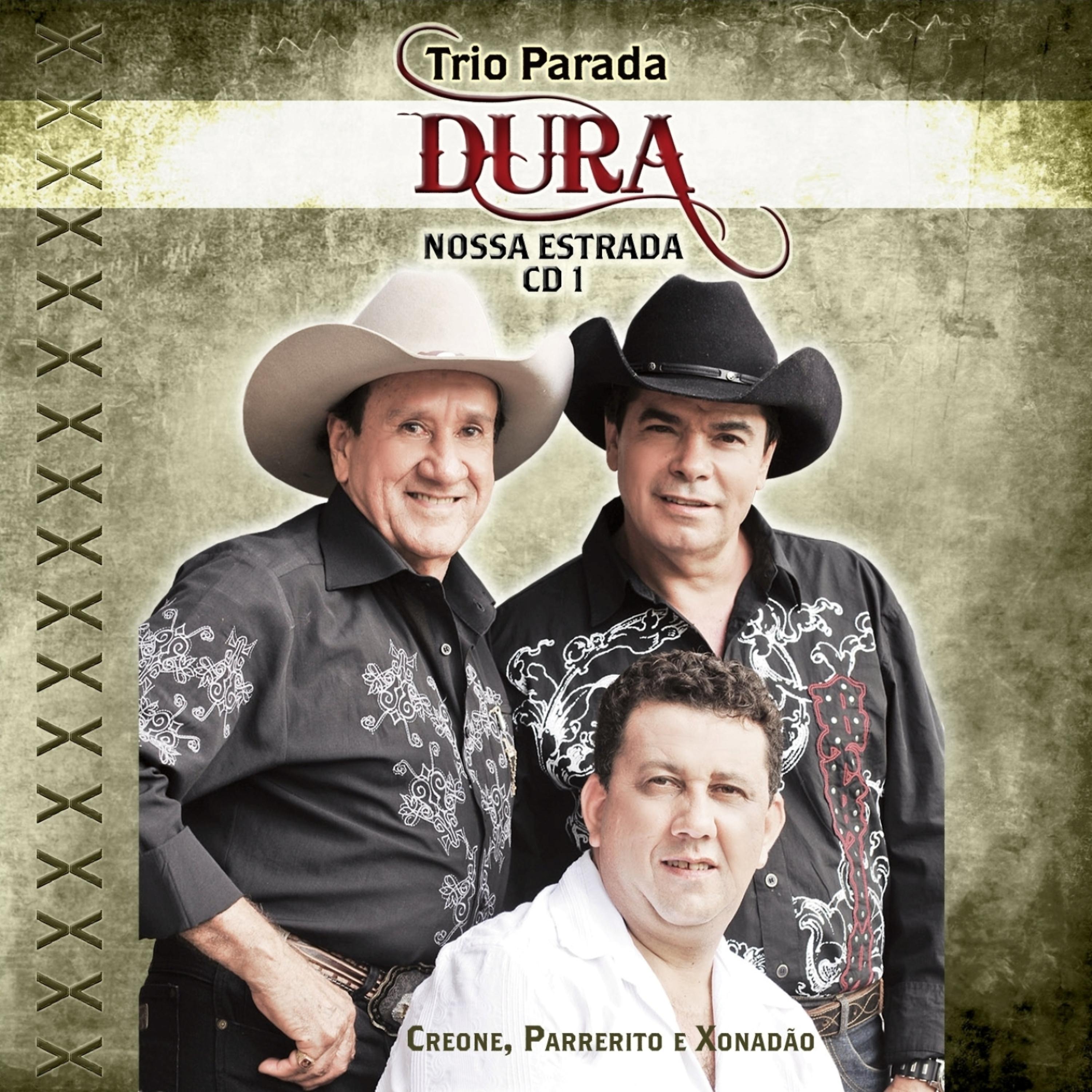 Постер альбома Trio Parada Dura - Nossa Estrada 1