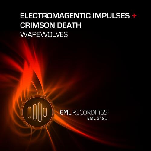 Electromagnetic Impulses - Warewolves (Crimson Death Remix)
