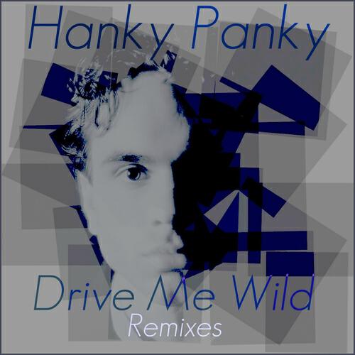 Hank Panky - Drive Me Wild (Young Dee Instrumental)