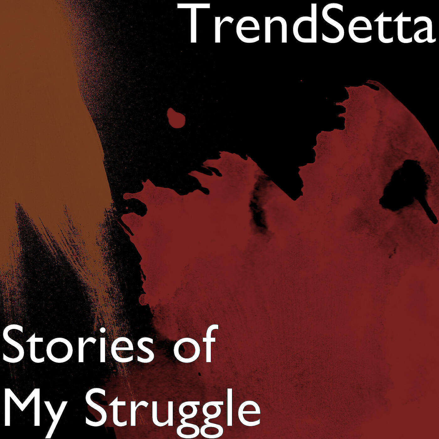 TrendSetta - Stories of My Struggle