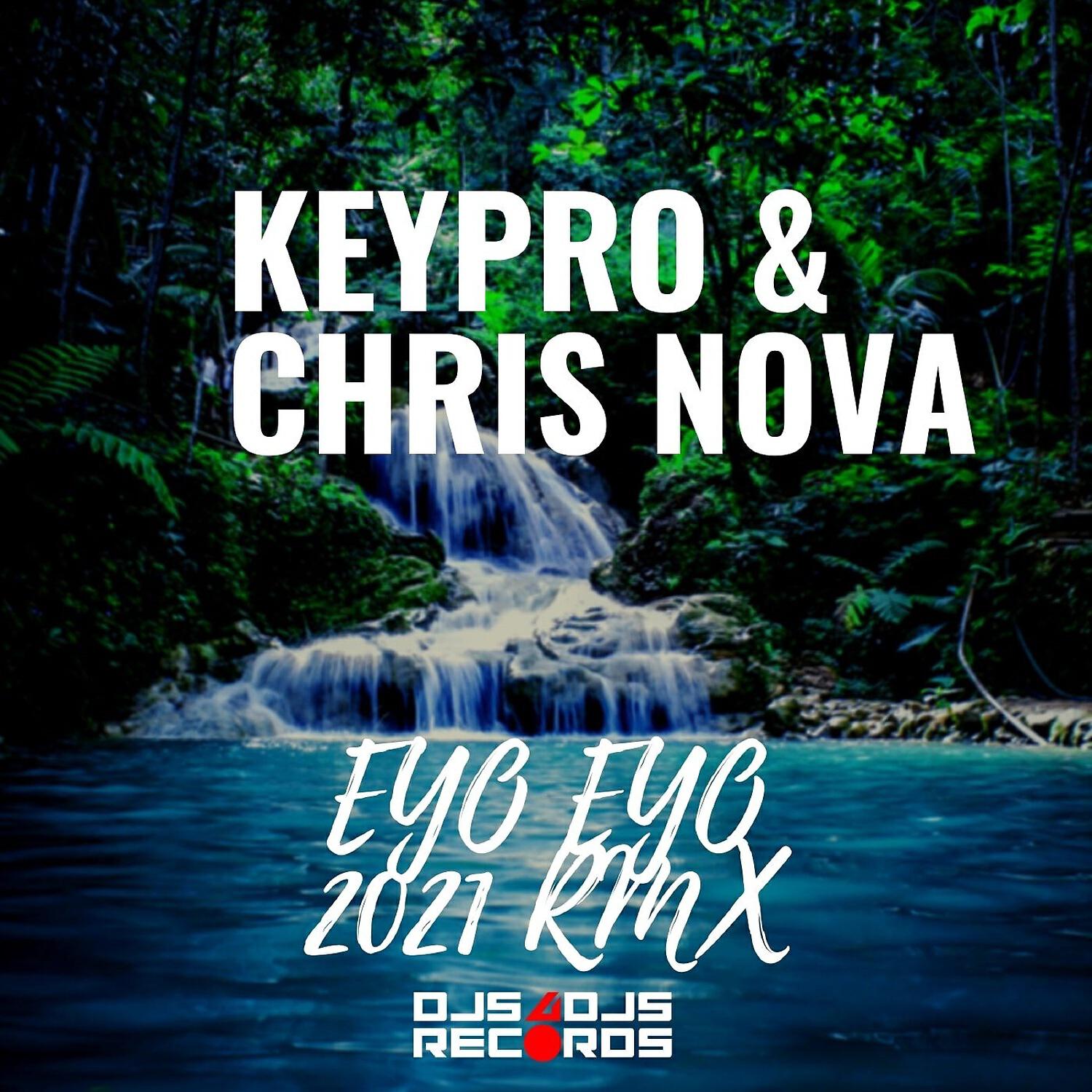 Keypro & Chris Nova - Eyo Eyo