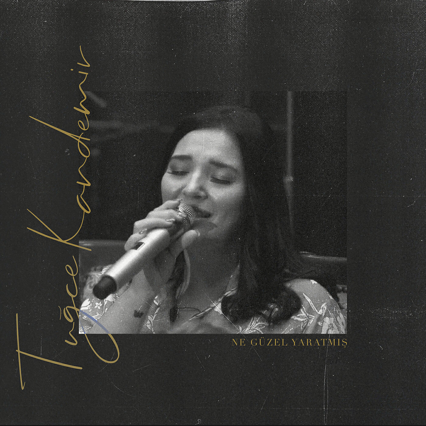 Tugce Kandemir - Ne Güzel Yaratmış