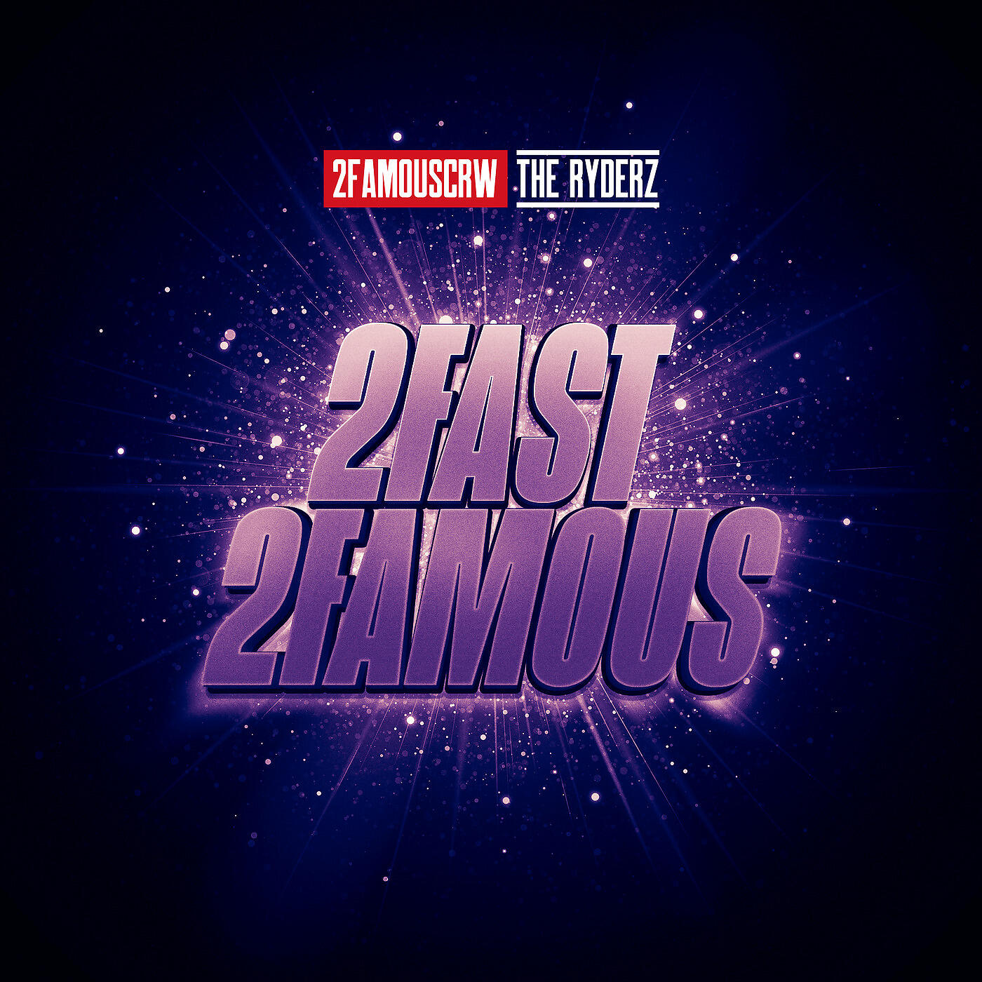 2FAMOUSCRW - Looking for Some Action