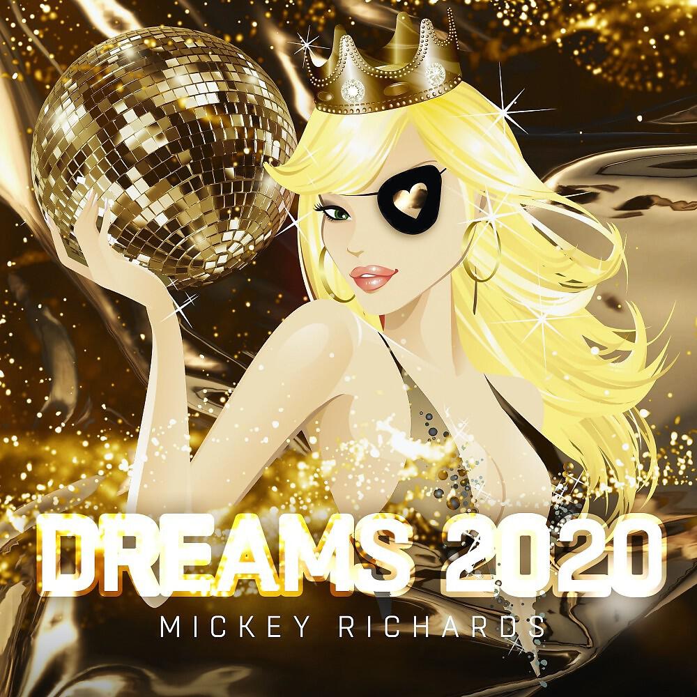 Mickey Richards - Dreams 2020 (Dany Lerouge Remix)