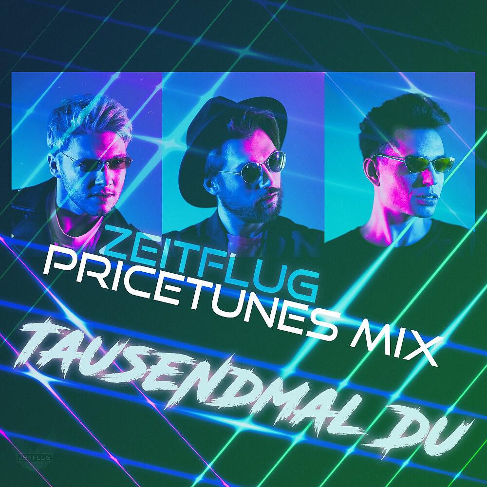 ZEITFLUG - Tausendmal Du (Pricetunes Mix)