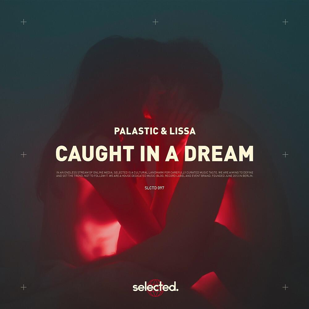 PALASTIC - Caught in a Dream