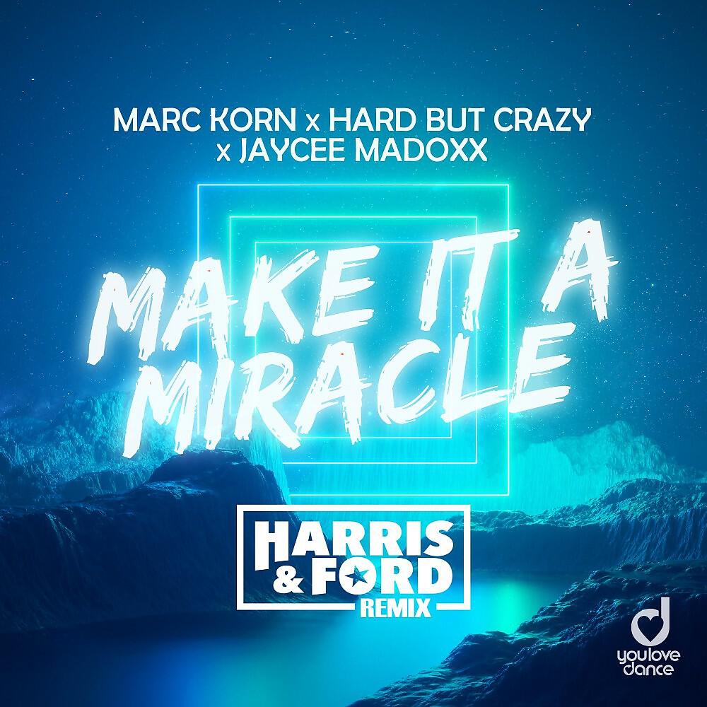 Marc Korn - Make It a Miracle (Harris & Ford Remix)