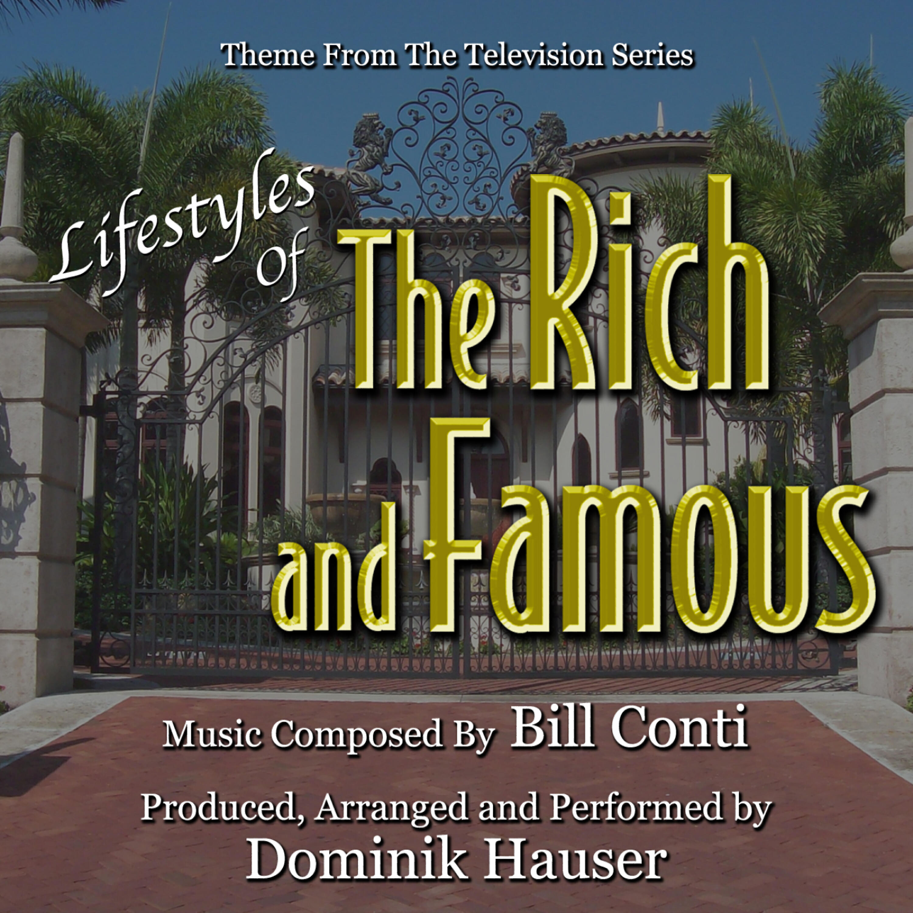 Dominik Hauser - Lifestyles of the Rich and Famous - Theme fron the TV Series