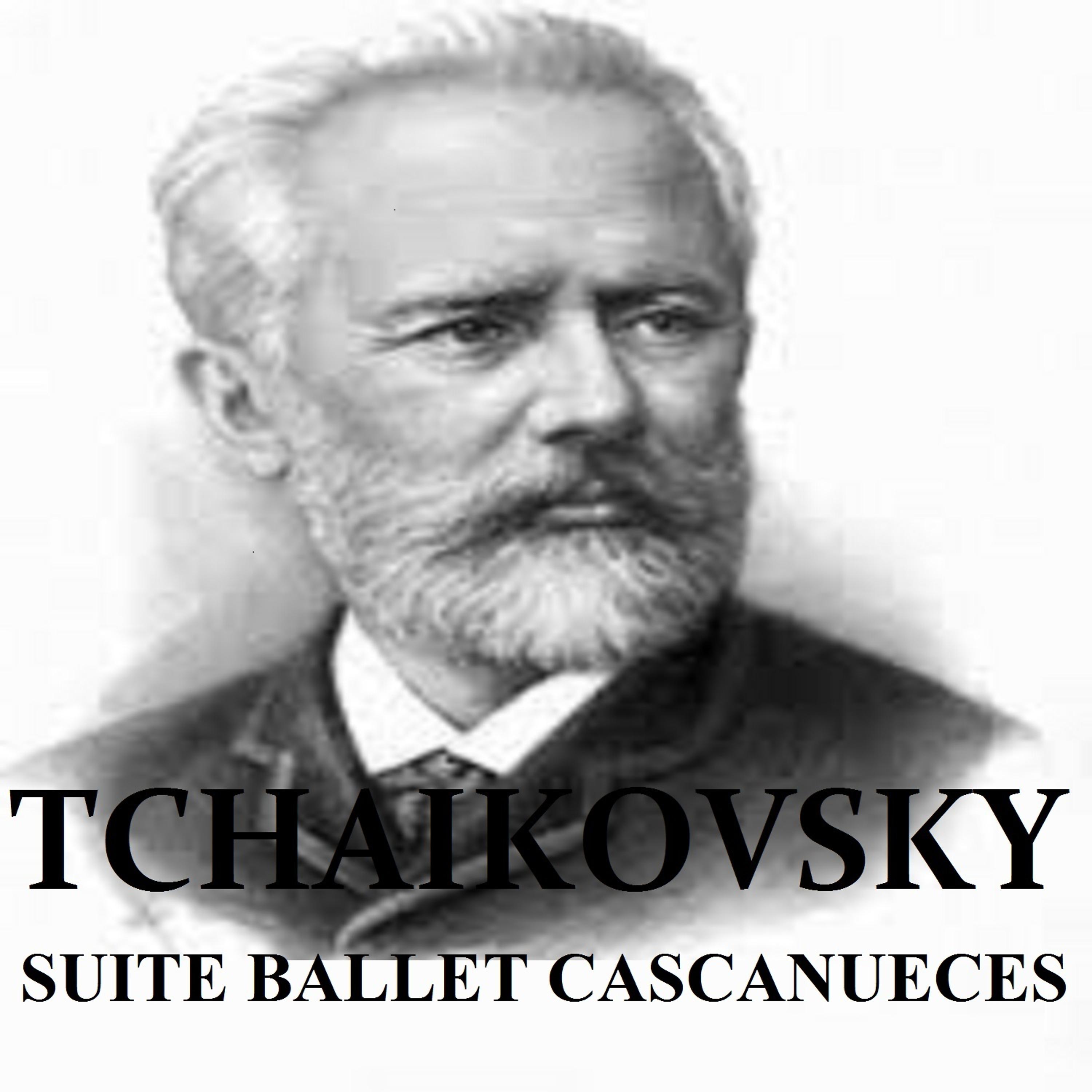Постер альбома Tchaikovsky - Suite Ballet Cascanueces