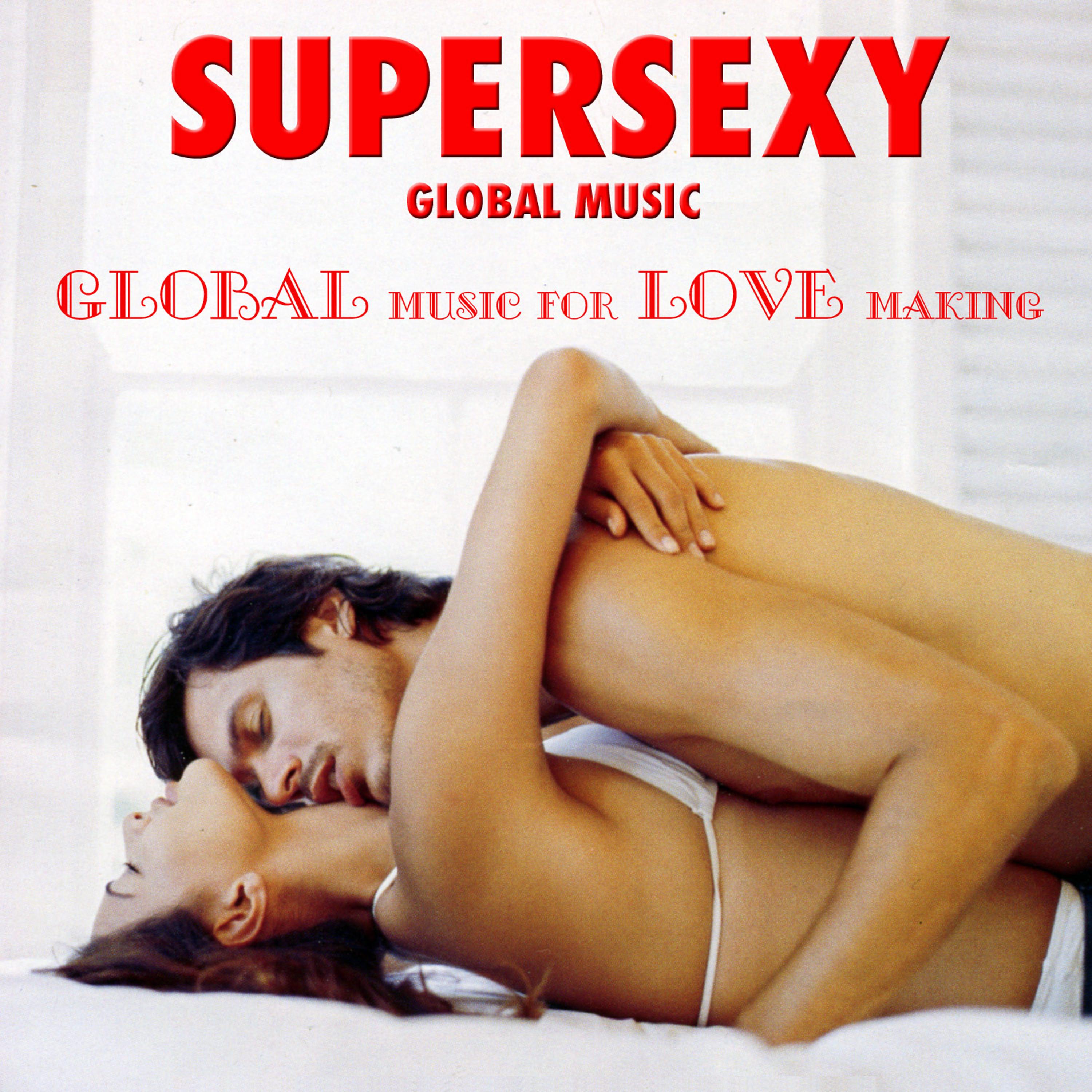 Постер альбома Super Sexy Global Music