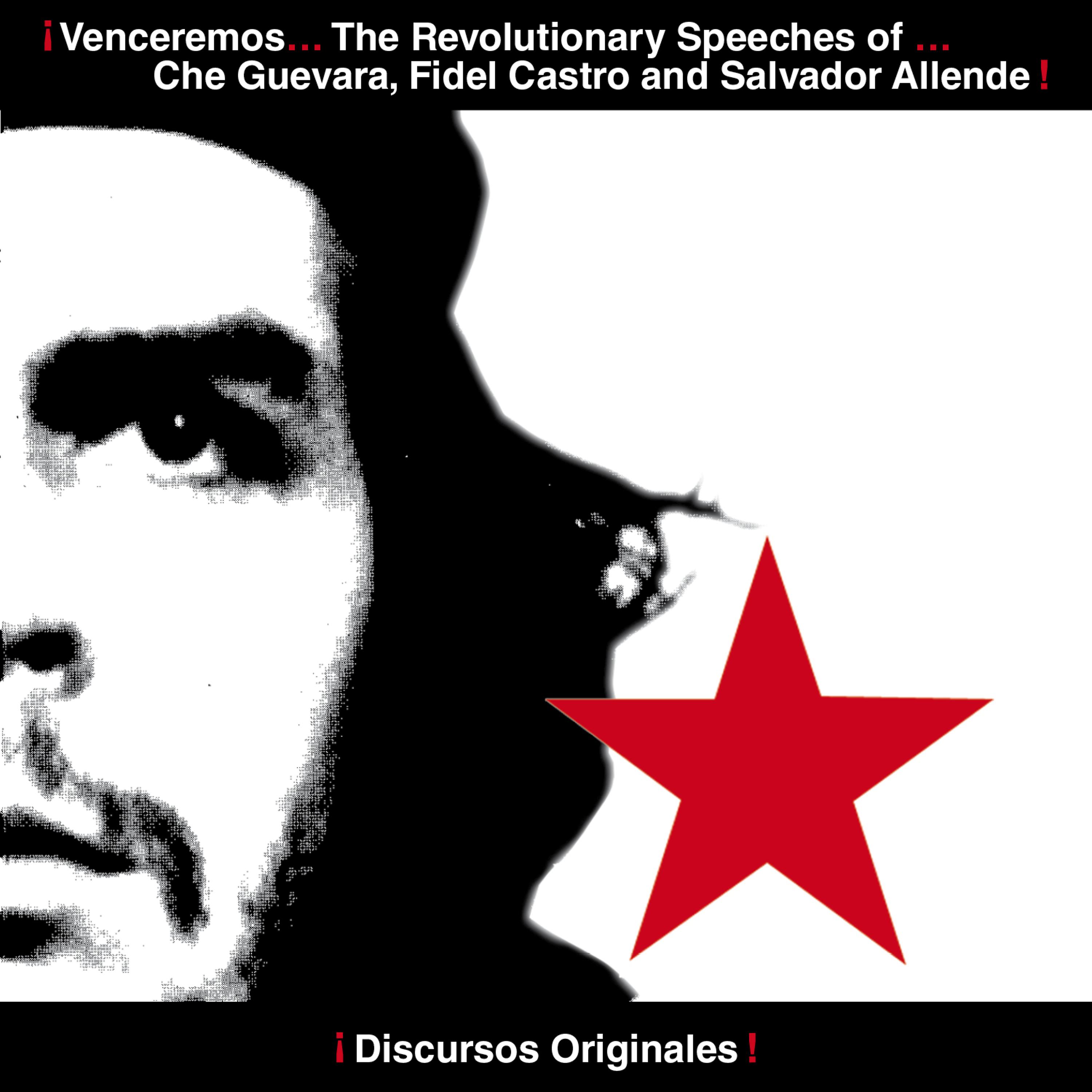 Постер альбома Venceremos! Che Guevara, Fidel Castro, Salvador Allende: Revolutionary Speeches of Latin America
