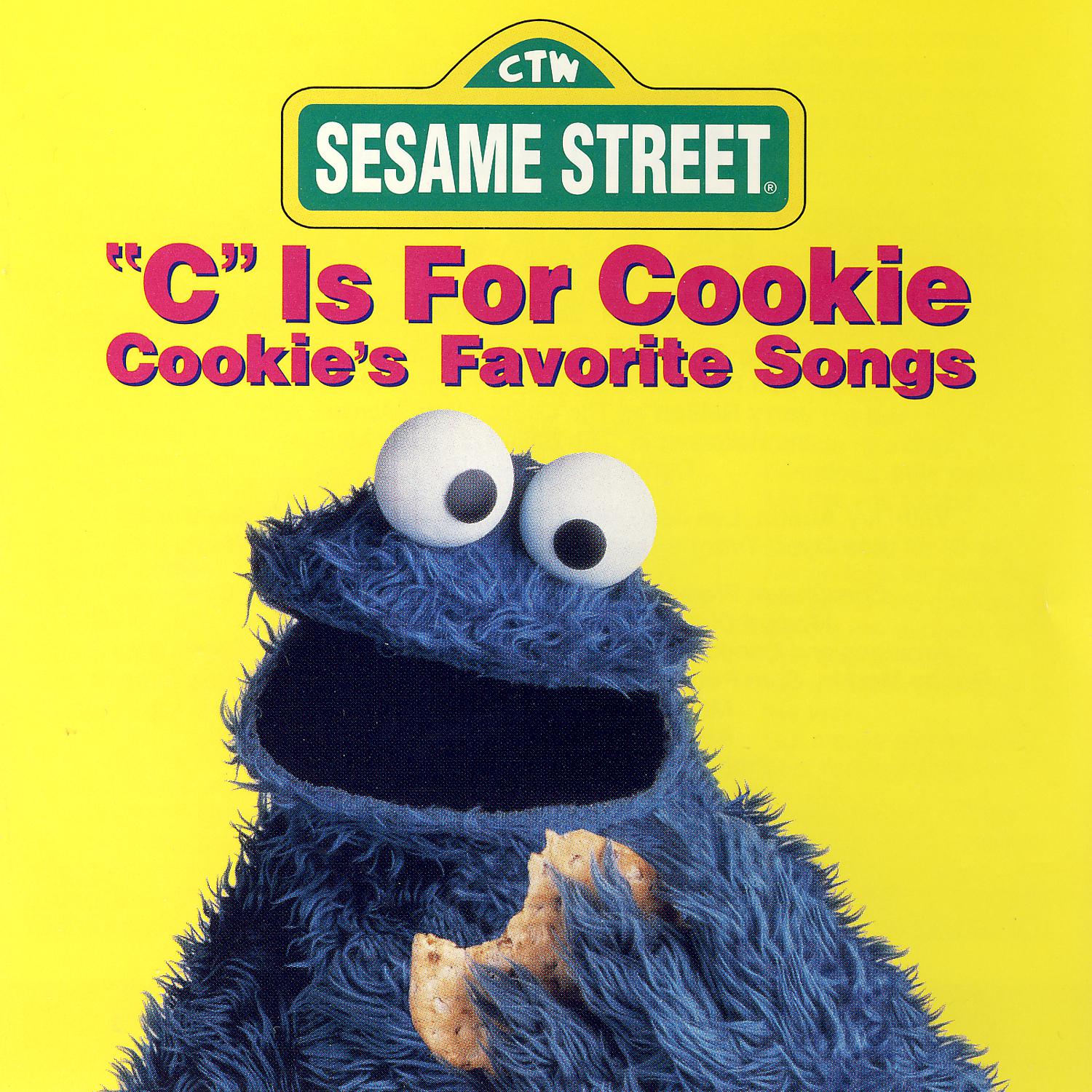 Постер альбома Sesame Street: "C" Is for Cookie: Cookie's Favorite Songs