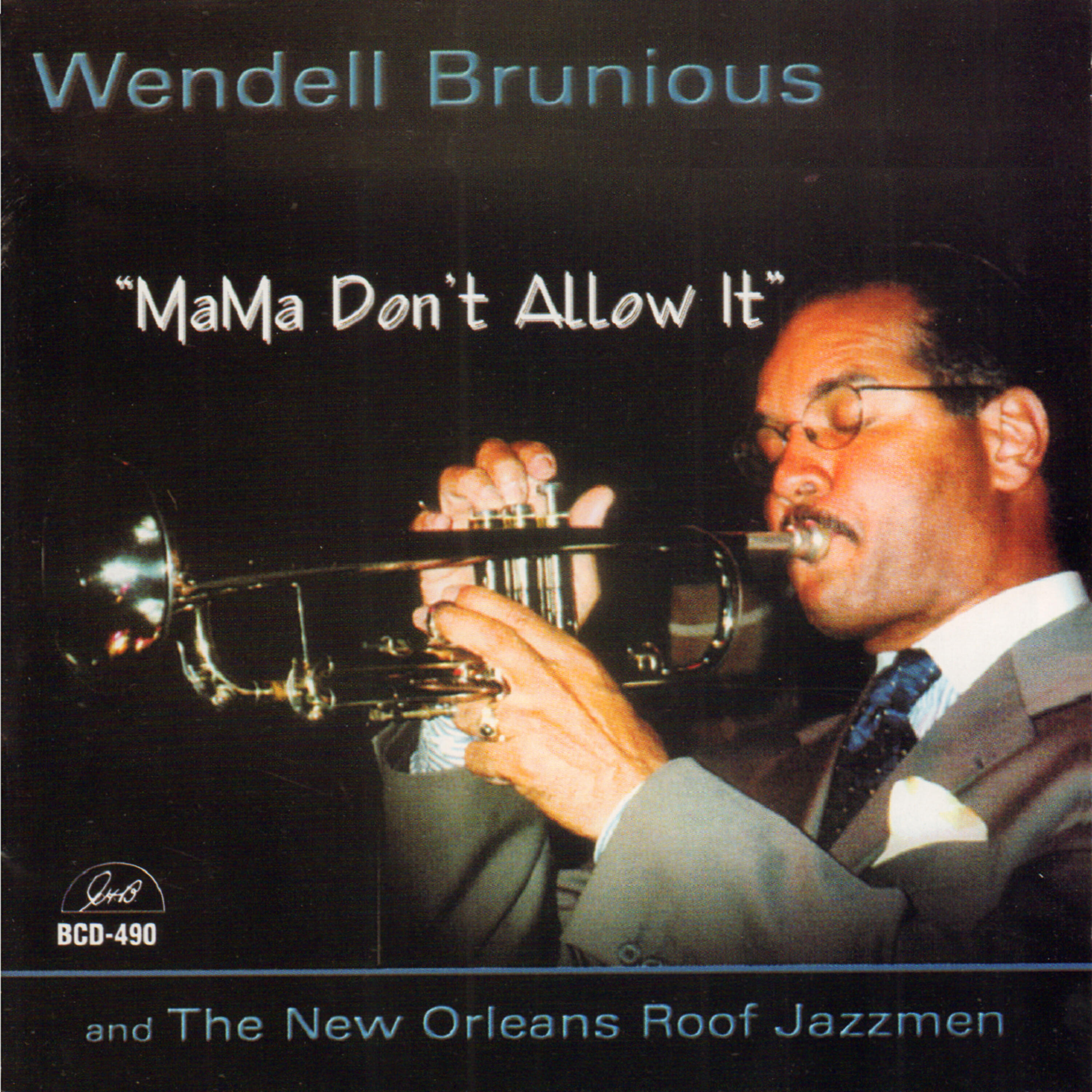 Wendell Brunious - I Ate Up The Apple Tree