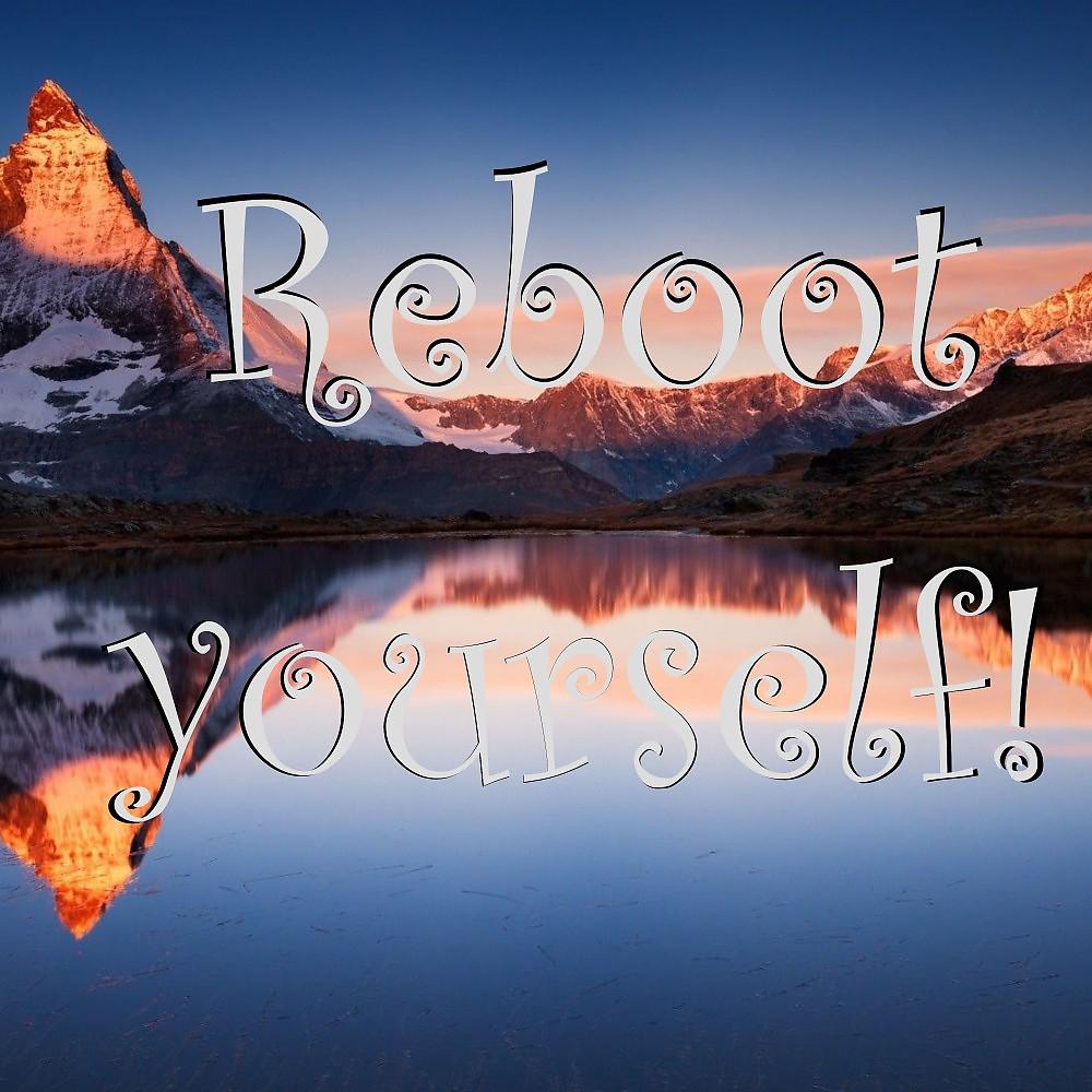 Постер альбома Reboot Yourself