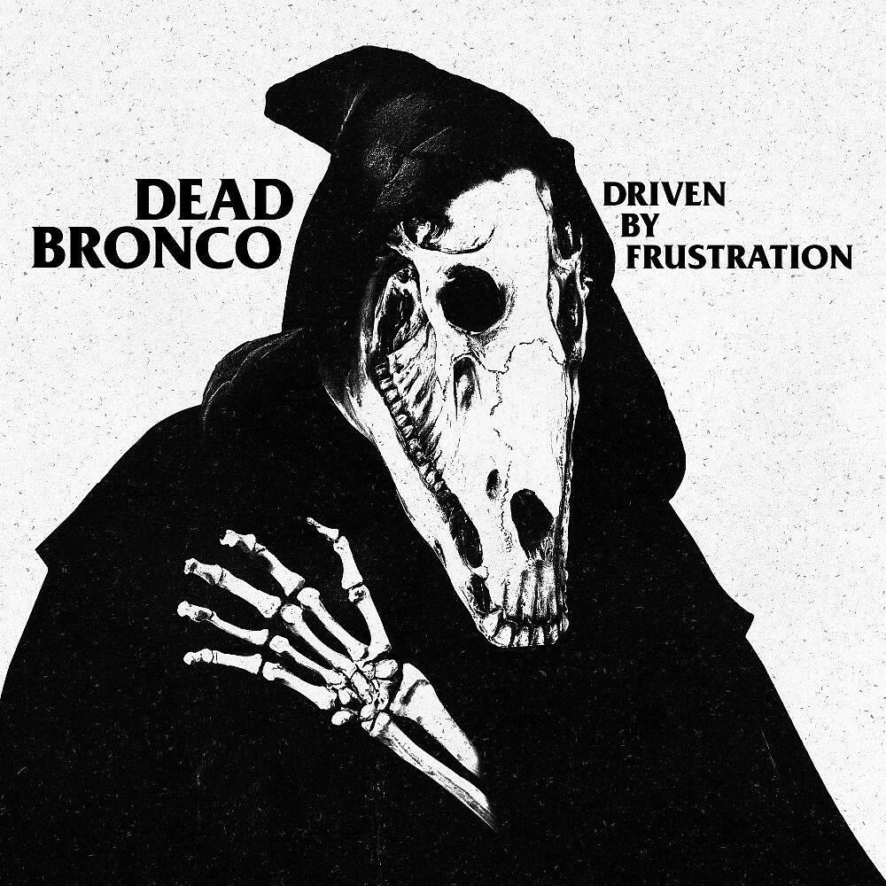 Dead Bronco - Miss Carriage